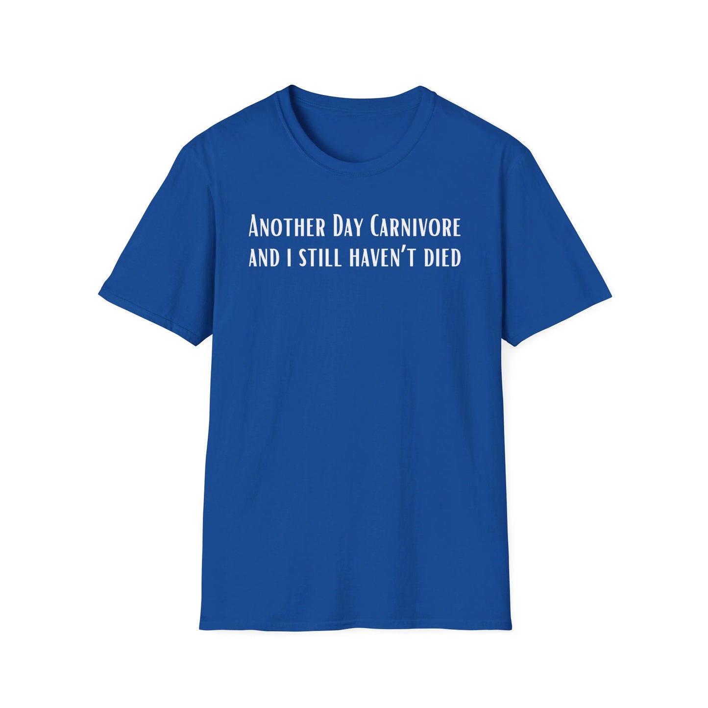 Another Day Carnivore and I Still haven't Died Shirt for Carnivore Diet T Shirts for Meat Lover gifts for BBQ Lovers gift ideas Christmas