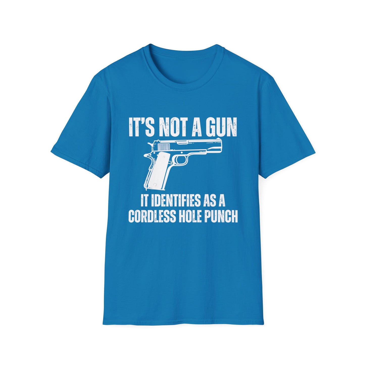 It's Not A Gun It Identifies As A Cordless Hole Punch Tshirt for 2nd Amendment T-shirts for Second Amendment gift for Him gifts for Men
