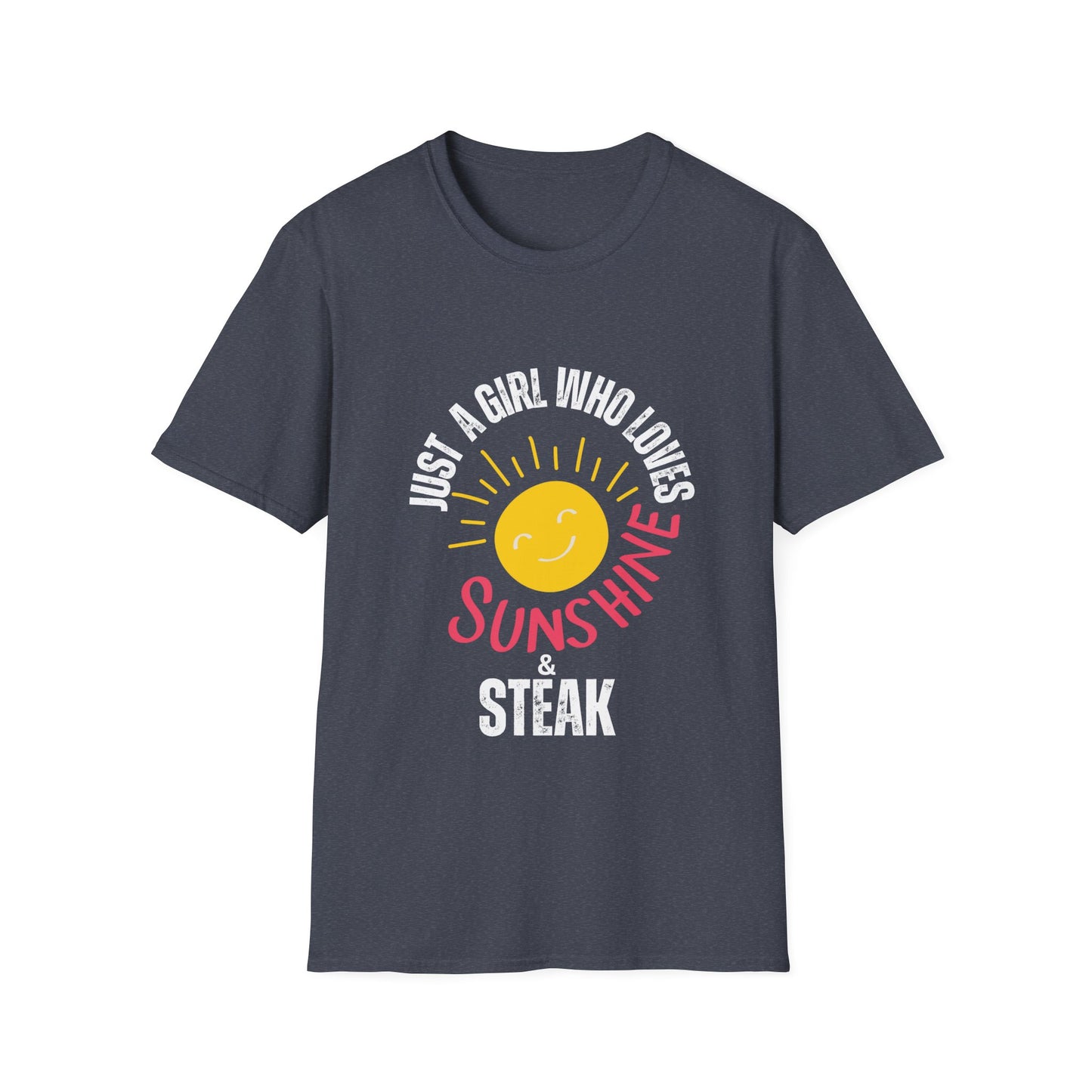 Just A Girl Who Loves Sunshine & Steak T Shirt Meat Lover Shirt for Steak Lover gift for Carnivore Diet gift for Her - Meat Lover T-shirt