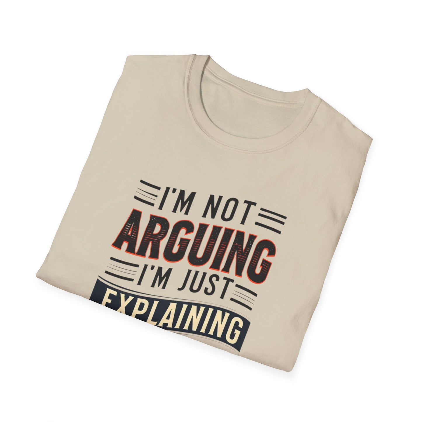 Sarcasm Shirt for Sarcastic T-shirt gift for Friends Funny Tshirts for Him gifts I'm Not Arguing I'm Explaining Why I'm Right Funny Tees
