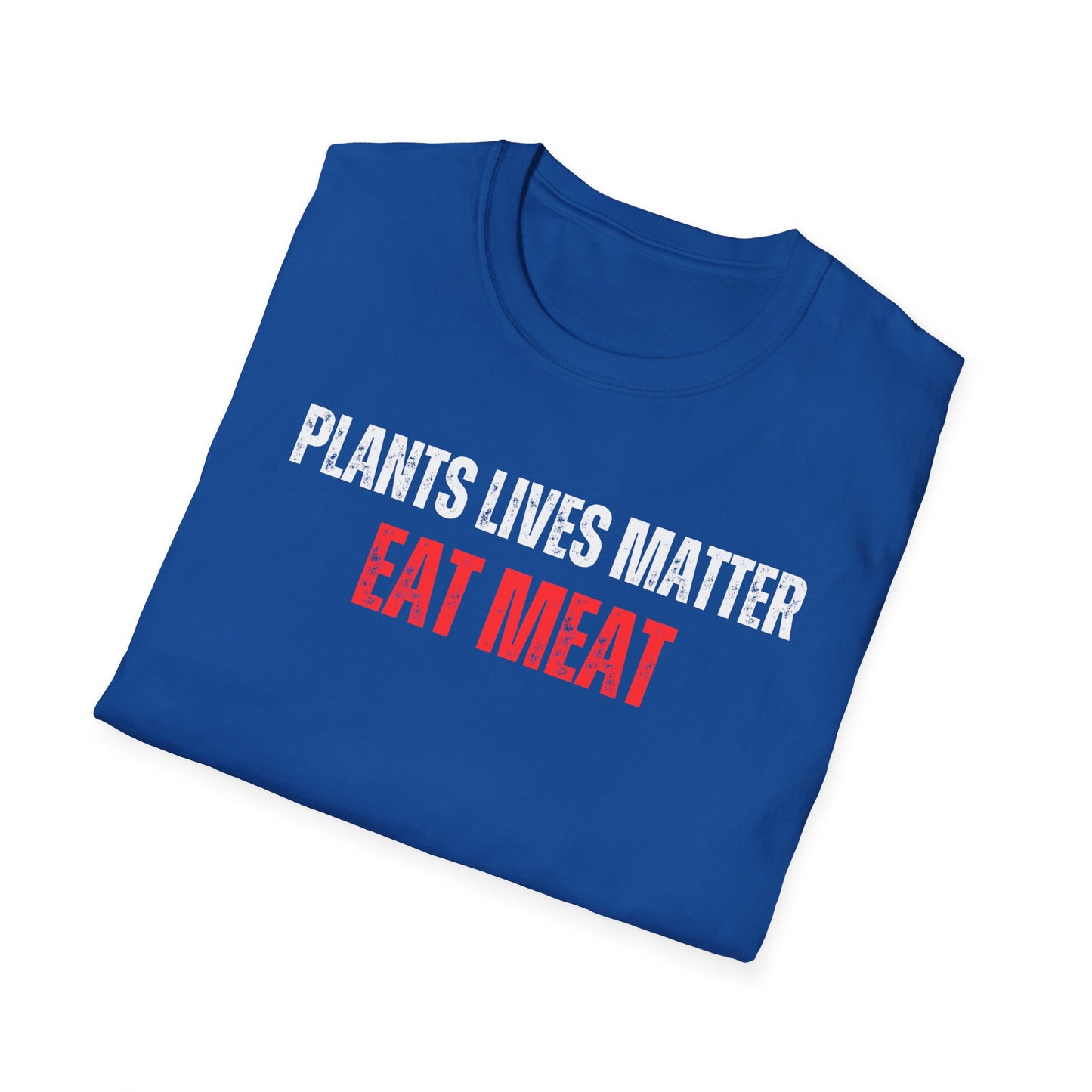Funny Carnivore T Shirt for Carnivore Diet gifts for Him gift for Her T-shirts for Meat Lovers gift Plants Lives Matter EAT MEAT Shirts