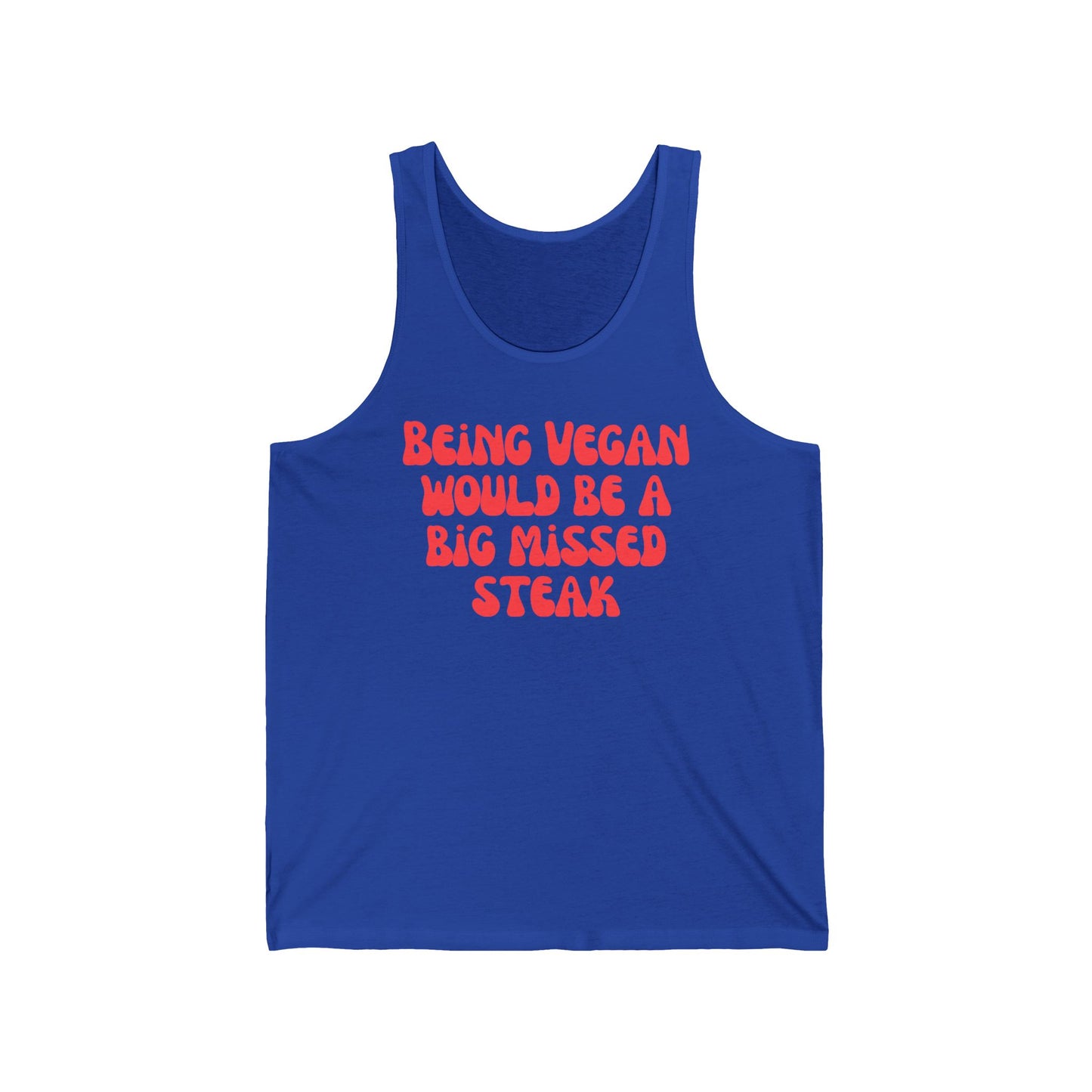 Being Vegan Would Be a BIG MISSED STEAK Tank Top for Carnivore Diet T Shirt for Meat Lover gifts for Steak Lover Shirt for Meaty gift ideas