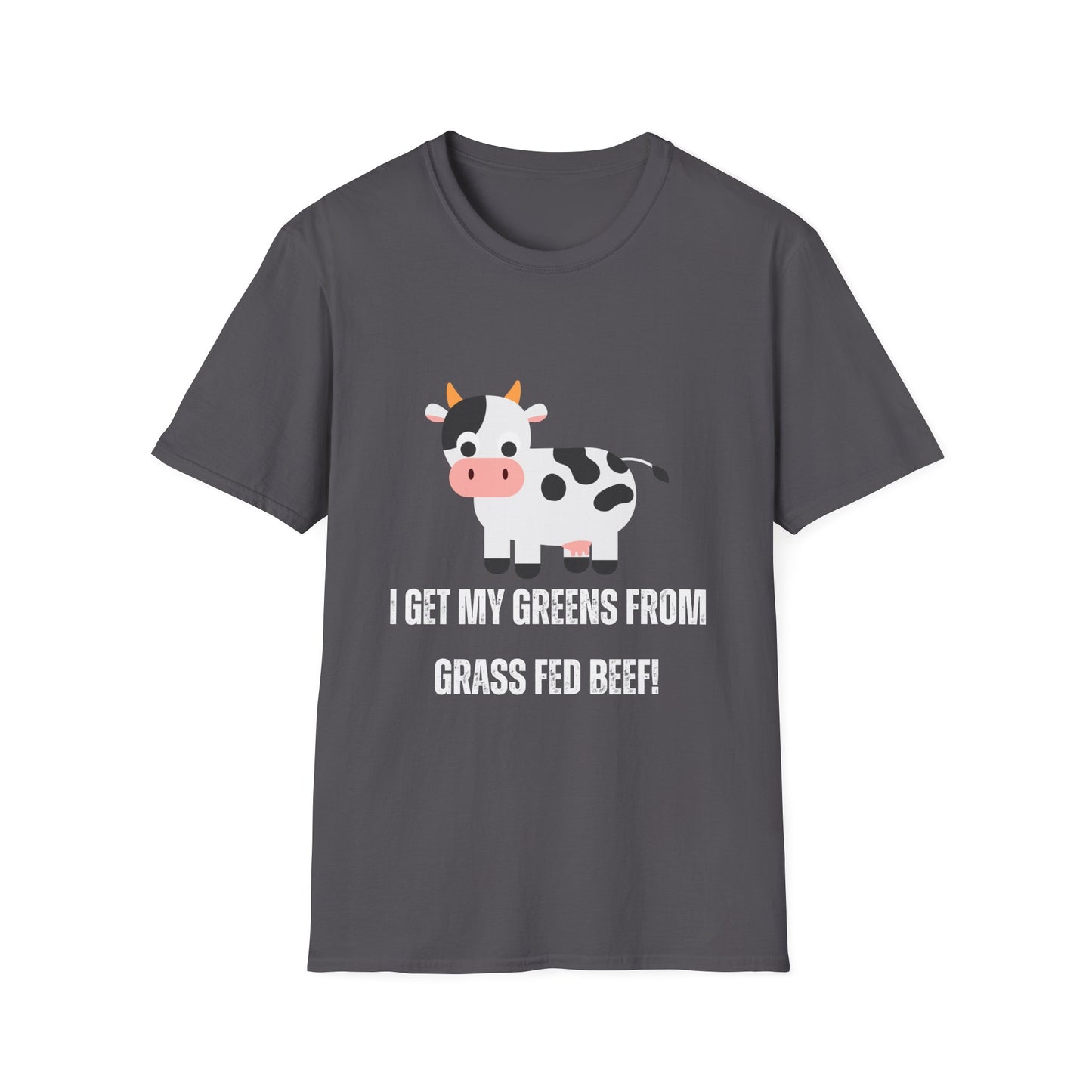 Funny T-Shirt Cow Shirt for Meat Lover gift for Beef Lover gift I Get My Greens from Grass Fed Cows Grass Fed Beef shirt