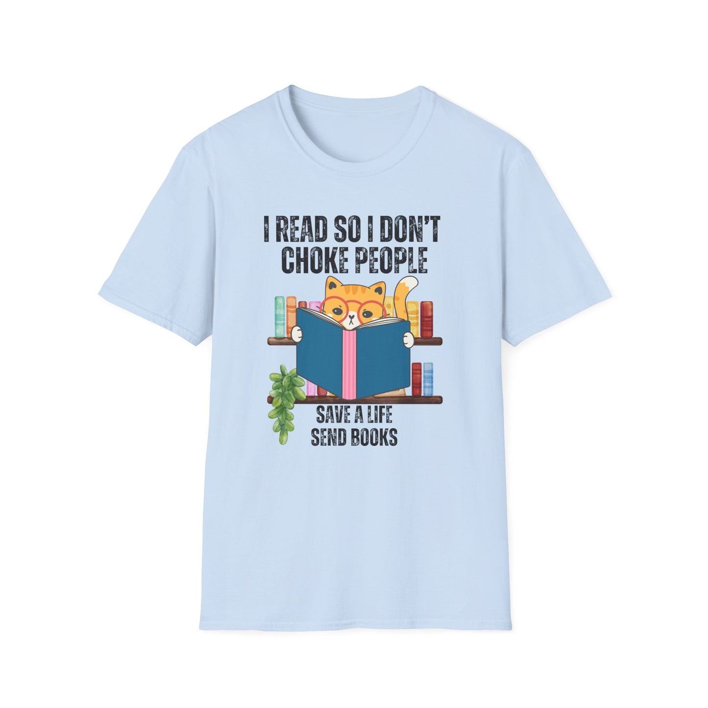 Cat Book Shirts for Reading Lover gift for Cat Mom gifts for Bookworm T-shirts Funny Bookish T Shirt I read so I don't choke people