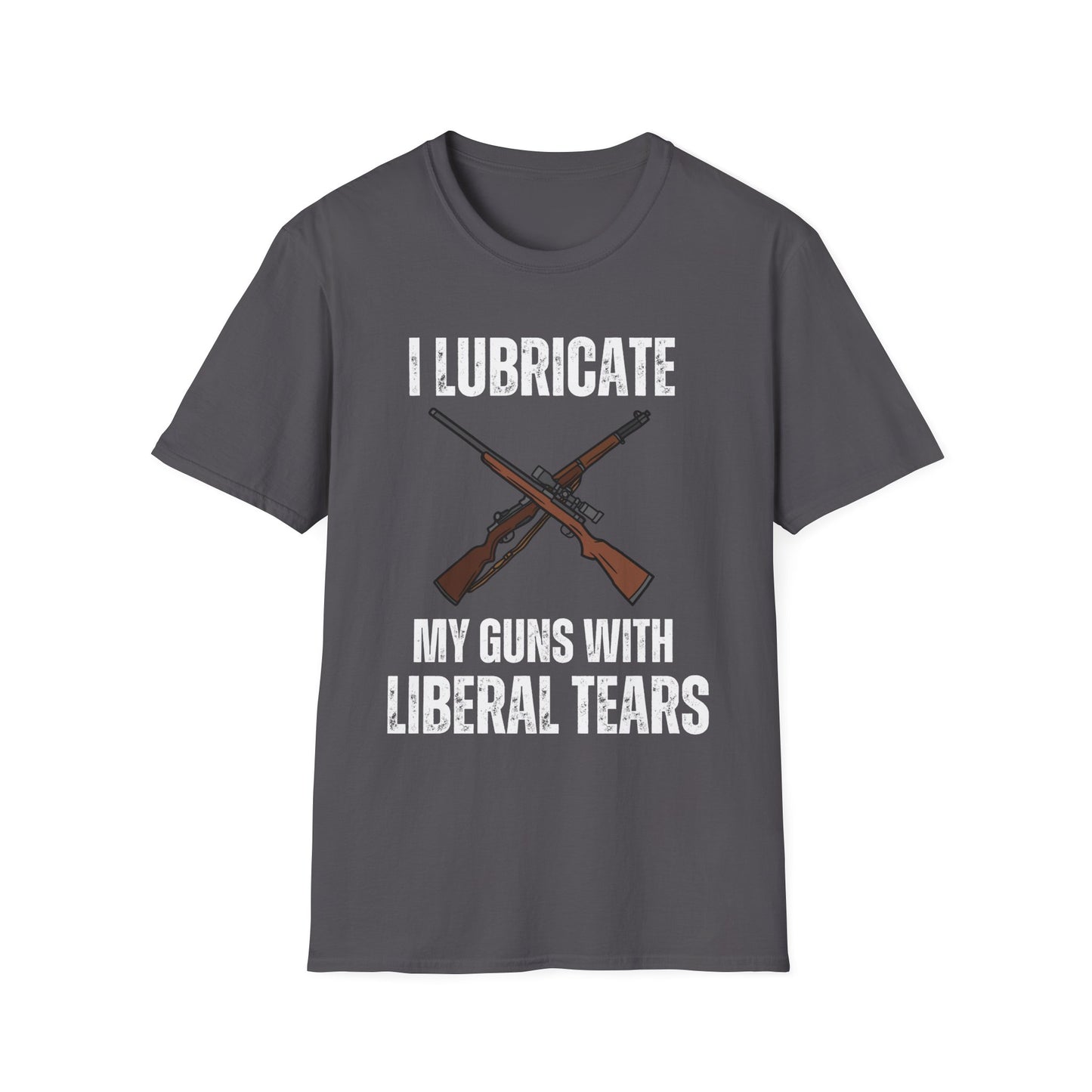 I Lubricate My Guns With Liberal Tears T-shirt for gun owner gift for gun lover gift for Pro Gun Shirt for Freedom T shirts