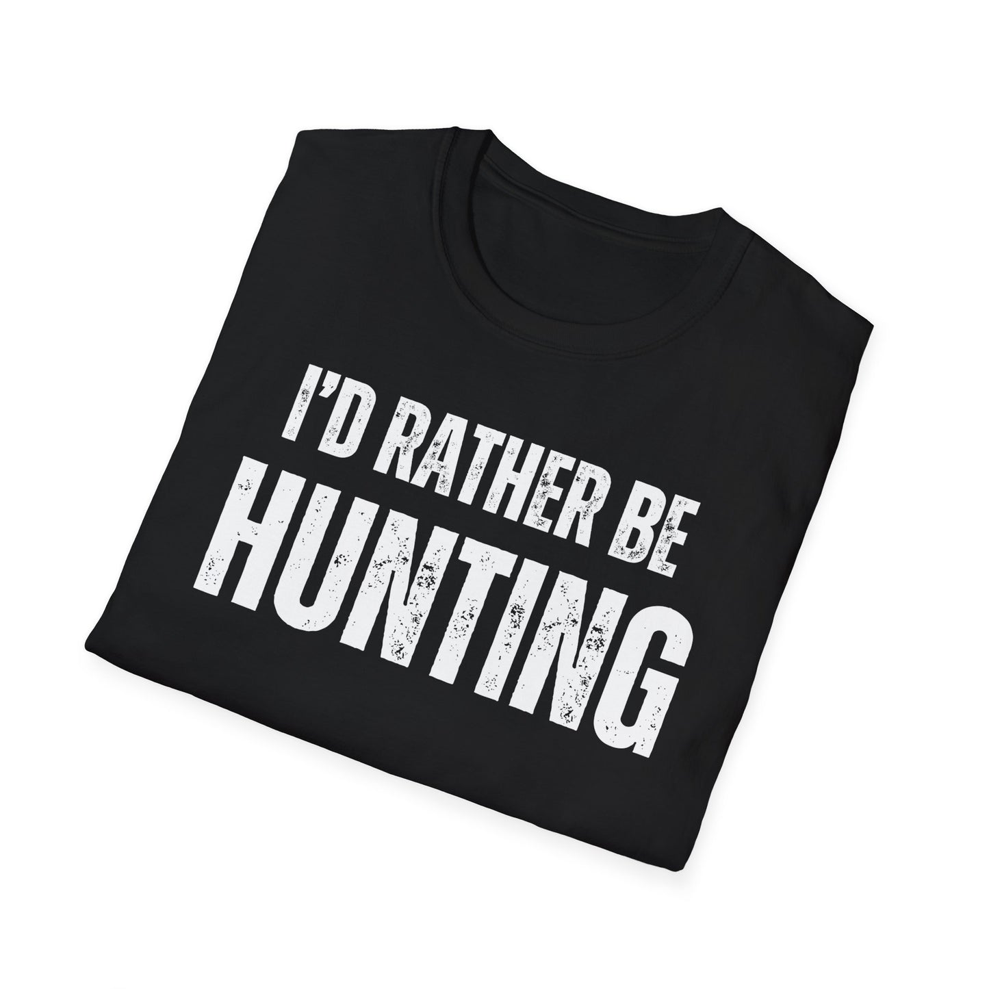 Funny Hunting Tshirt For Hunting Lover gift for Hunter I'd Rather Be Hunting Shirt Hunter T Shirts for Dad gifts for Fathers Day Outdoorsmen