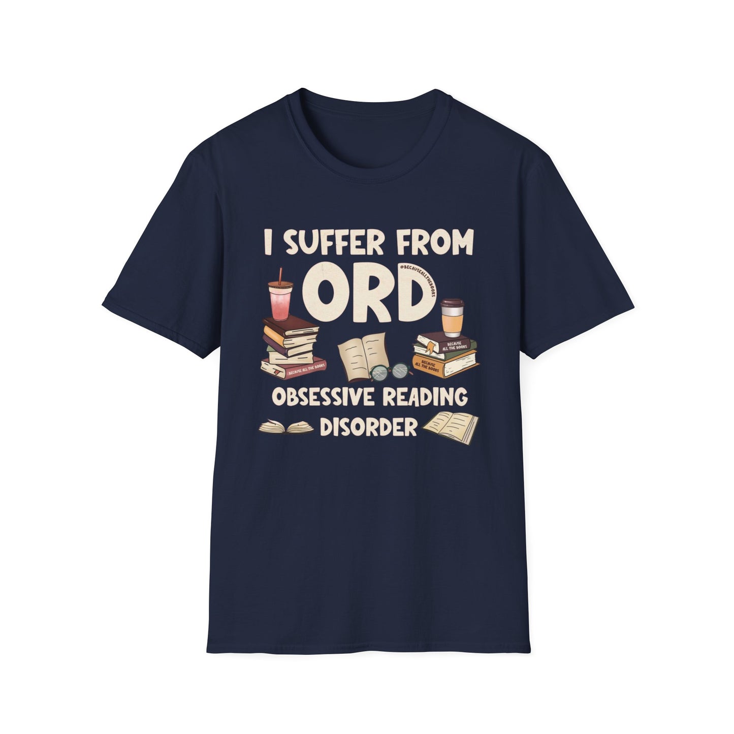 Obsessive Reading Disorder Shirt for Bookworm gifts for Reading Lovers T Shirts for Bookish T-shirt Book Lover TShirt for Book gifts