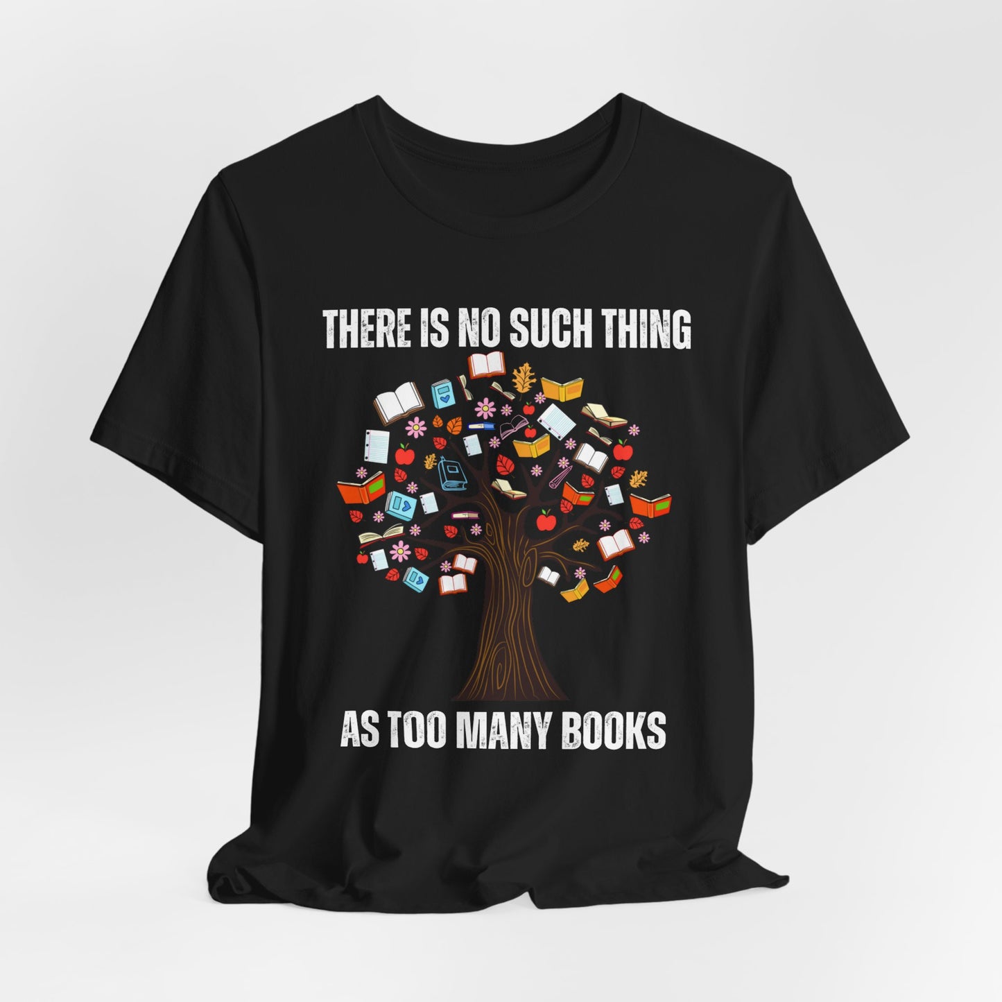 Book Lover Shirt for Reader gift for Library gifts There's No Such Thing As Too Many Books T-shirt Reading Tree Shirt for Nature Lover