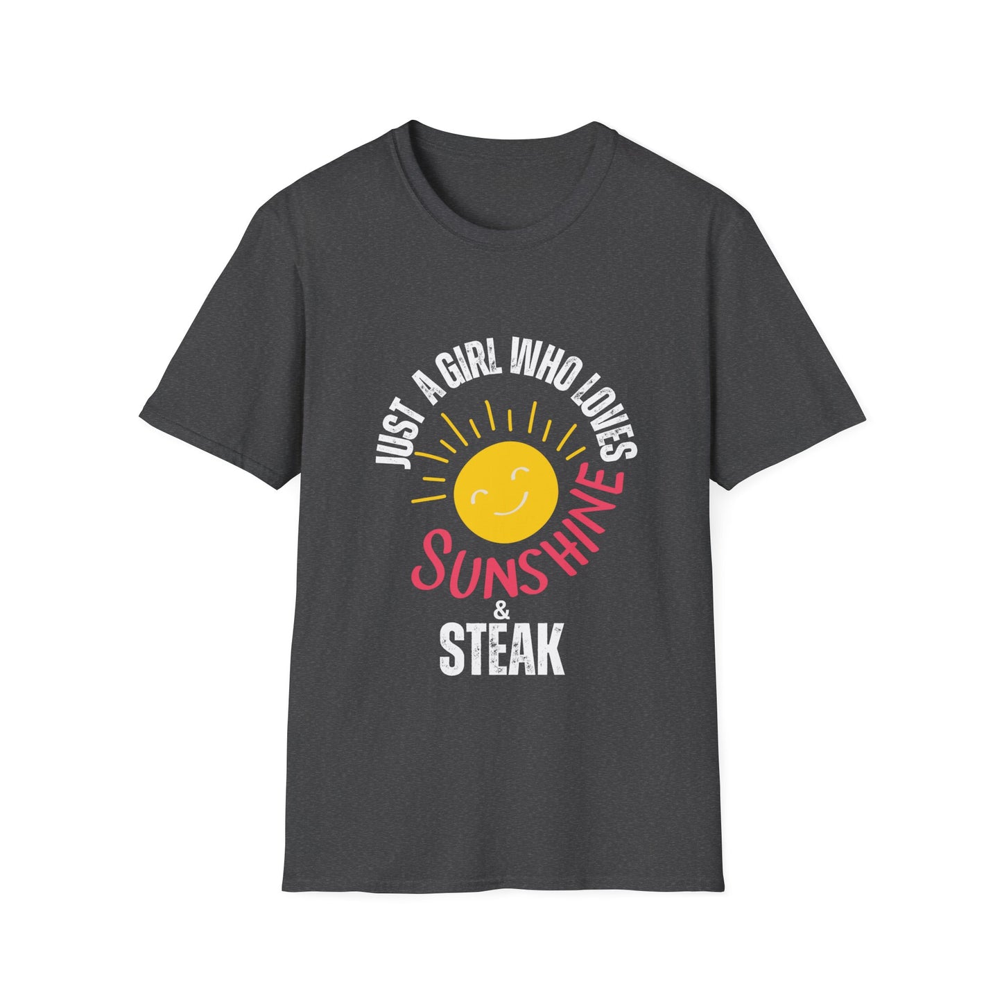 Just A Girl Who Loves Sunshine & Steak T Shirt Meat Lover Shirt for Steak Lover gift for Carnivore Diet gift for Her - Meat Lover T-shirt