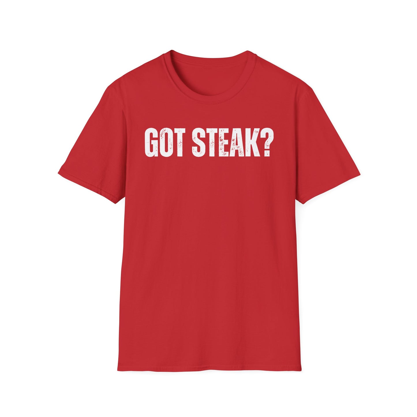 Got Steak T-shirt for Meat Lover gift for Grilling Shirts for Dad gifts for Father's Day T Shirt Carnivore BBQ Lover gift for Mom