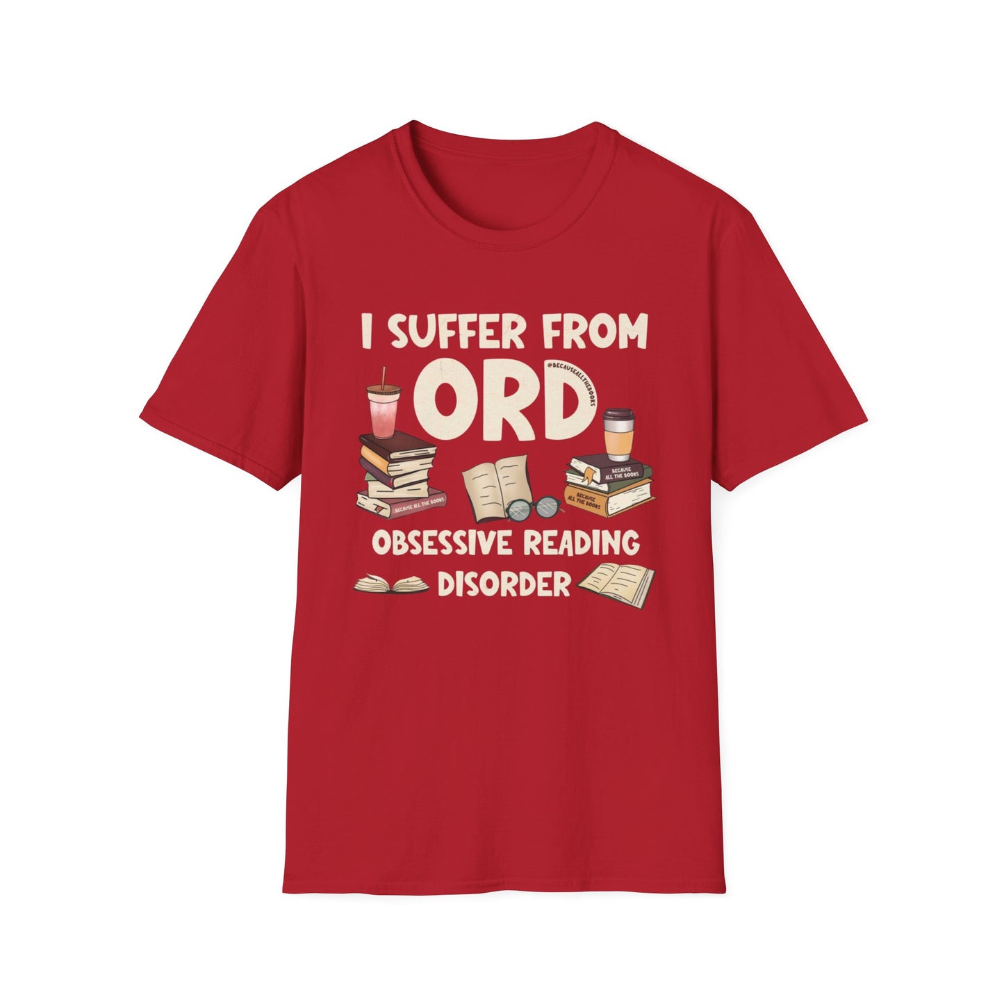 Obsessive Reading Disorder Shirt for Bookworm gifts for Reading Lovers T Shirts for Bookish T-shirt Book Lover TShirt for Book gifts