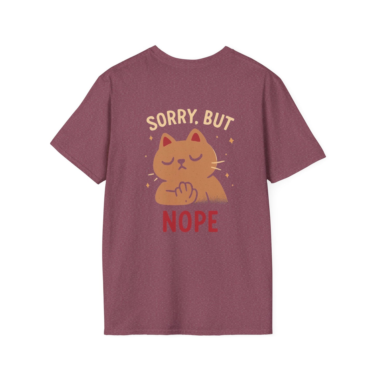 Funny Cat Sorry But Nope Unisex Softstyle T-Shirt, Cute Kitty Tee, Hilarious Cat Lover Gift, Sarcastic Animal Top, Comfy Feline Shirt