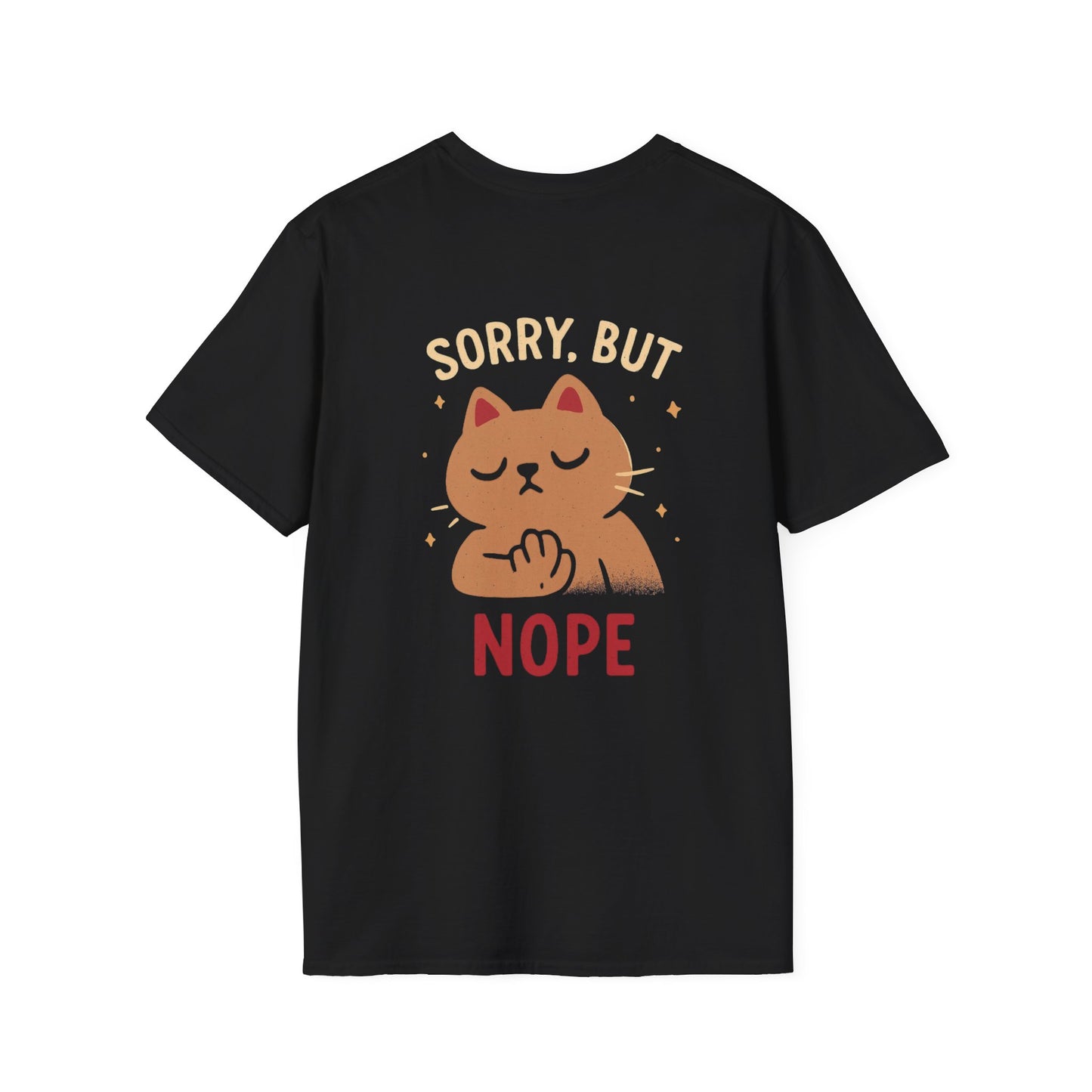 Funny Cat Sorry But Nope Unisex Softstyle T-Shirt, Cute Kitty Tee, Hilarious Cat Lover Gift, Sarcastic Animal Top, Comfy Feline Shirt