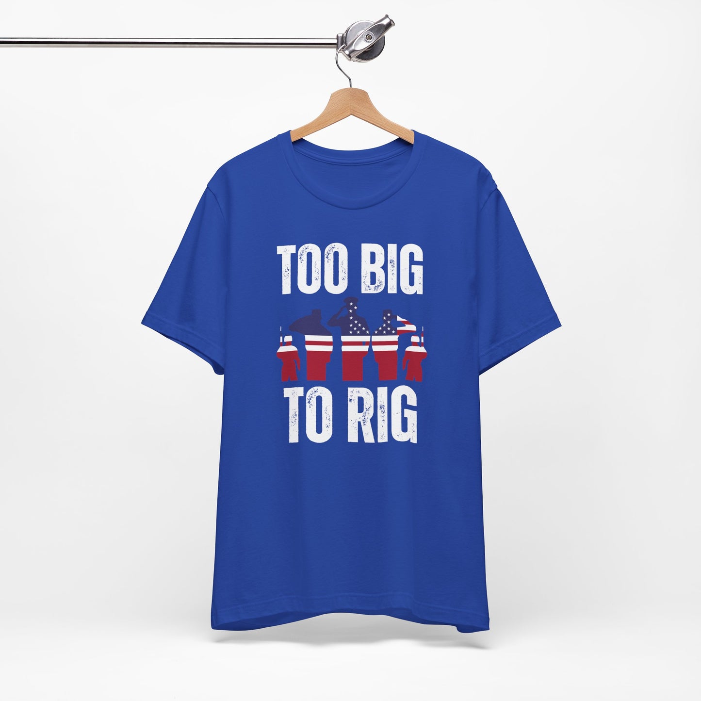 Too Big To Rig T Shirts for Donald Trump Shirt 2024 Election T-Shirt for Conservative gifts for Republican Party gift Funny Shirts