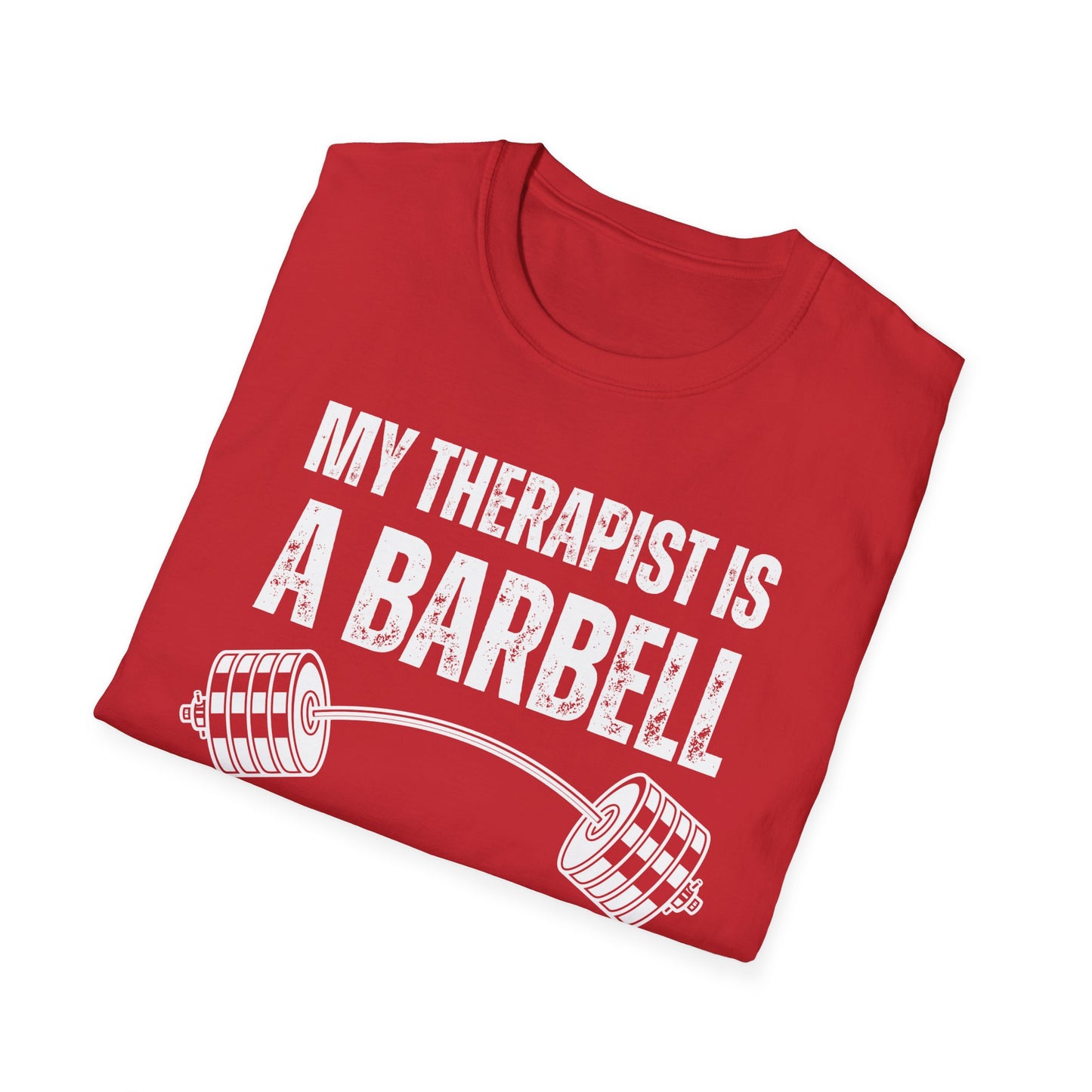 Funny Gym Shirt My THERAPIST Is A BARBELL T-shirts for Gym Rat Workout Lover Gift For Cross Fit Lovers Powerlifting gift for Weightlifting