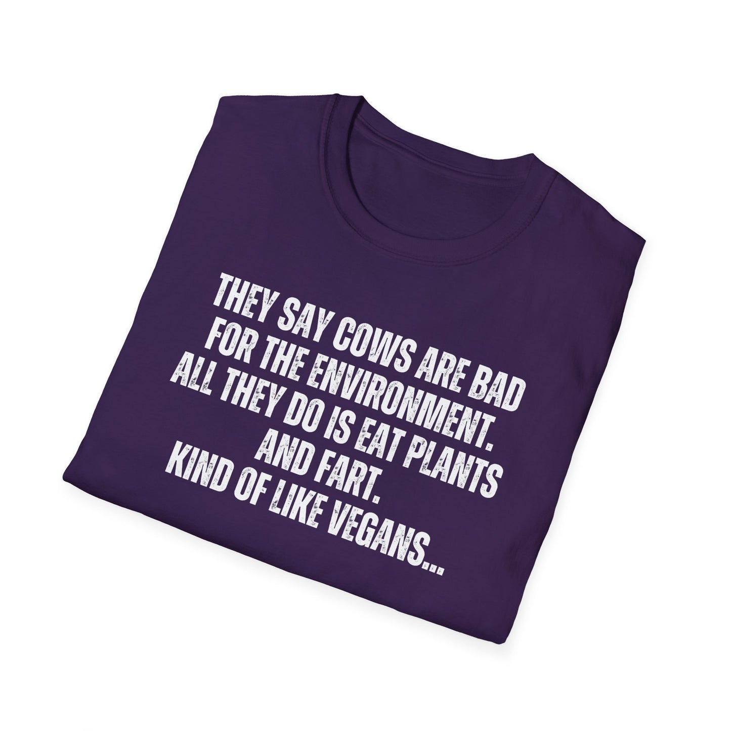 Funny Shirt for Carnivore Tshirt gift for Him gifts Anti Vegan T-shirt Meat Pun T-shirts They Say Cows Are Bad For The Environment