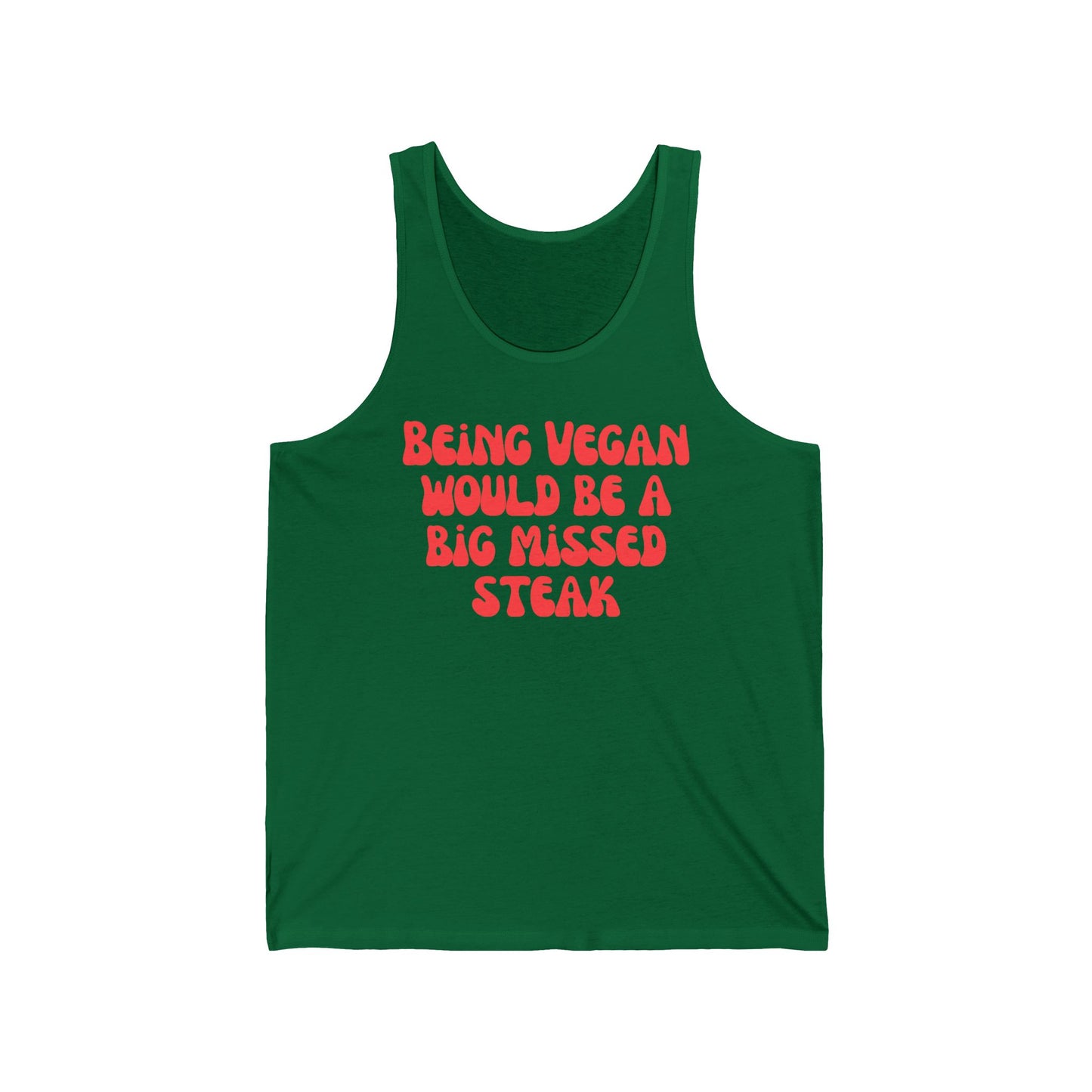 Being Vegan Would Be a BIG MISSED STEAK Tank Top for Carnivore Diet T Shirt for Meat Lover gifts for Steak Lover Shirt for Meaty gift ideas