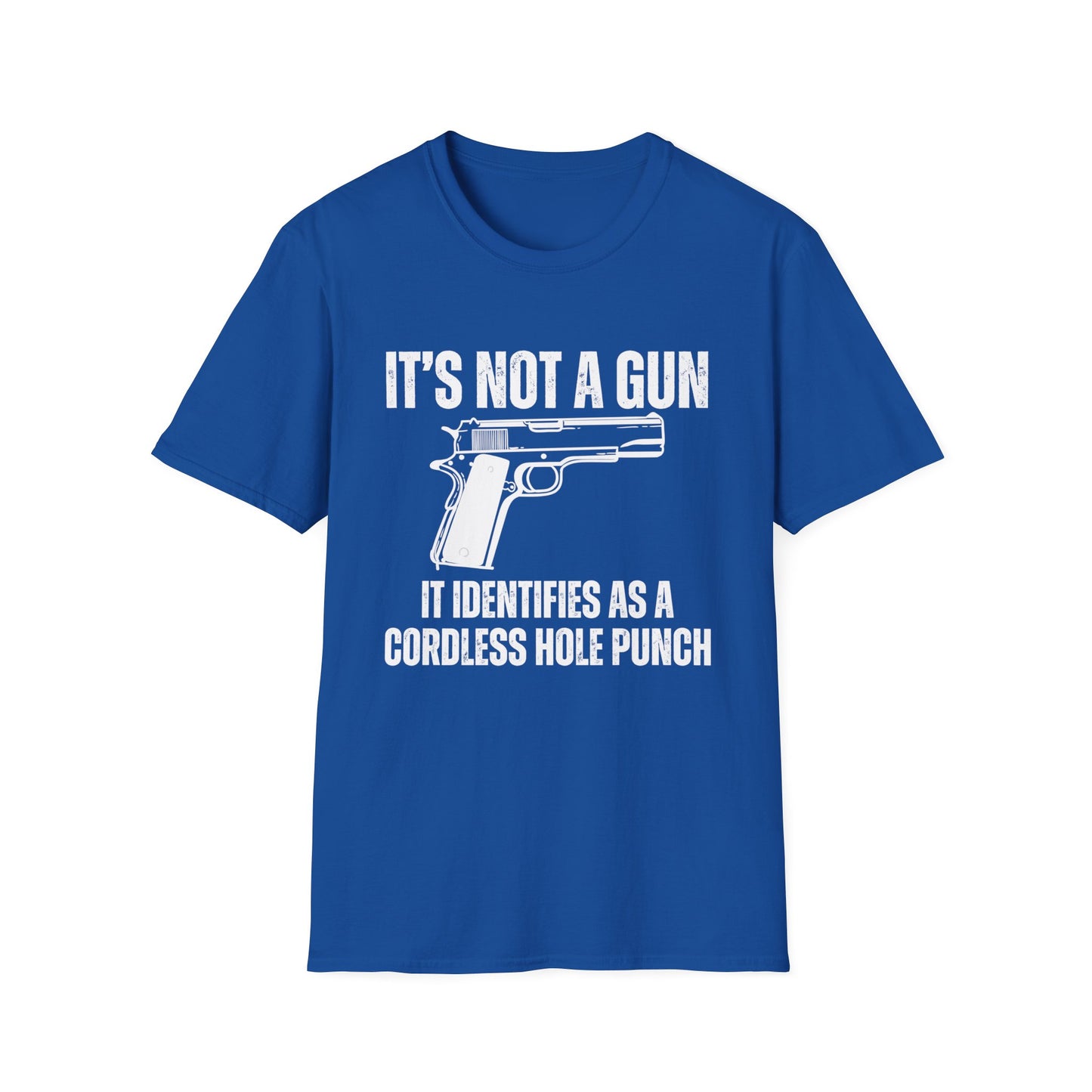 It's Not A Gun It Identifies As A Cordless Hole Punch Tshirt for 2nd Amendment T-shirts for Second Amendment gift for Him gifts for Men