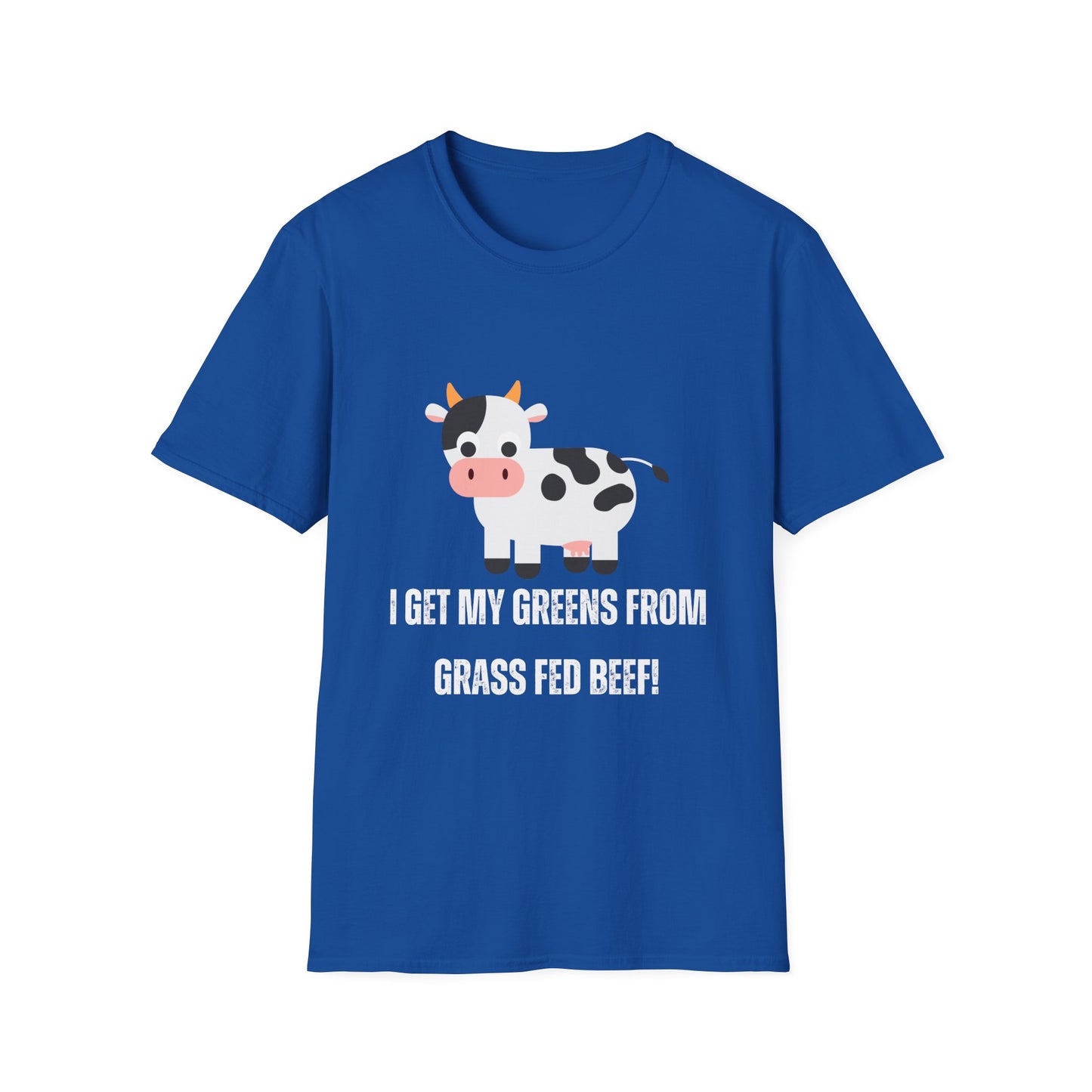 Funny T-Shirt Cow Shirt for Meat Lover gift for Beef Lover gift I Get My Greens from Grass Fed Cows Grass Fed Beef shirt