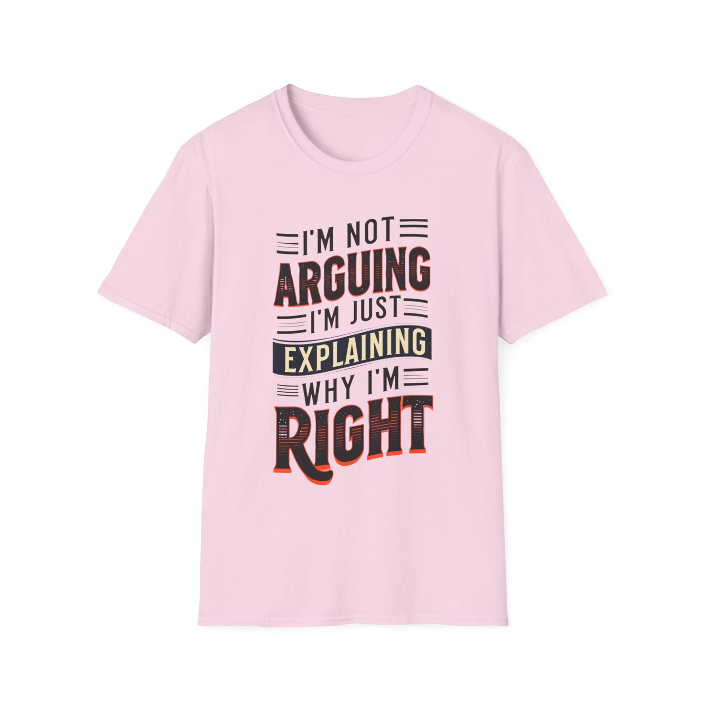 Sarcasm Shirt for Sarcastic T-shirt gift for Friends Funny Tshirts for Him gifts I'm Not Arguing I'm Explaining Why I'm Right Funny Tees