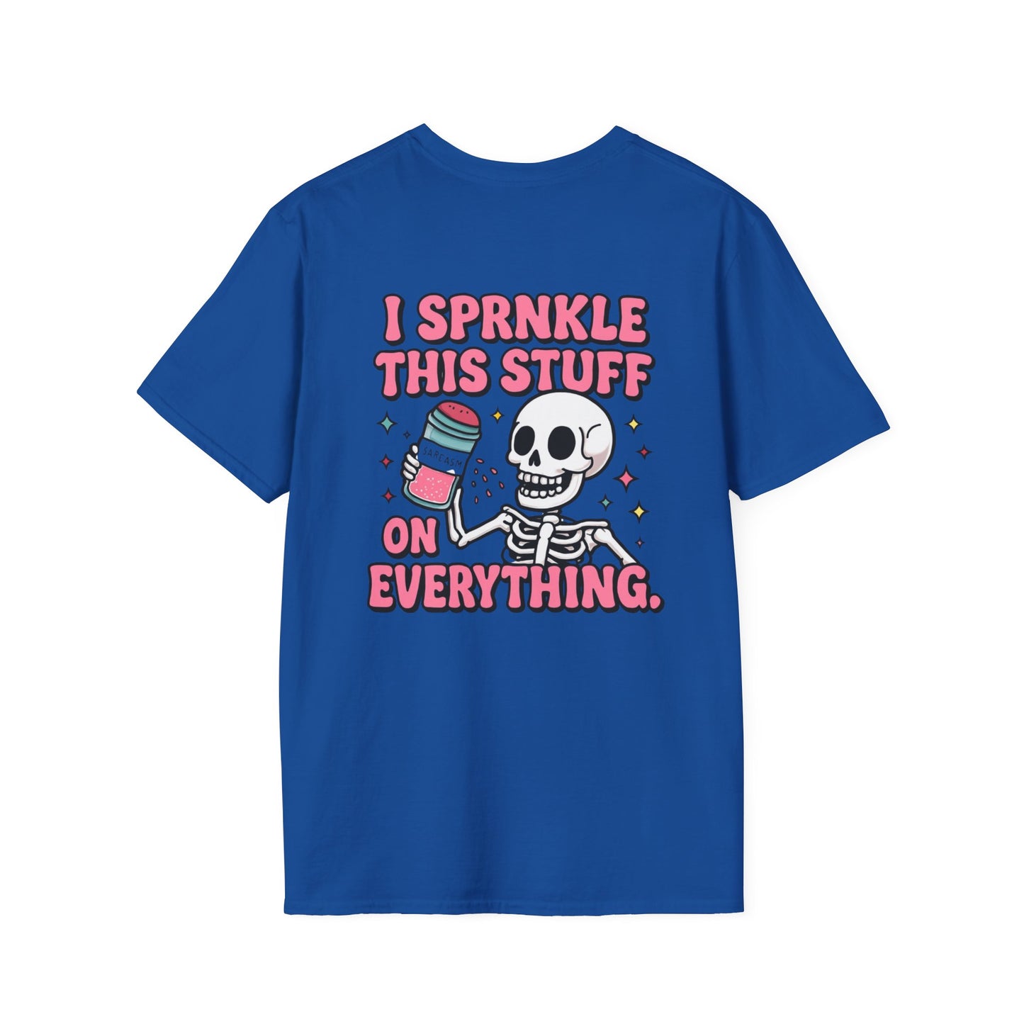 Sarcasm Skeleton Tee, Funny Graphic Tee, Humorous Shirt Gift, Softstyle T-Shirt Unisex, Sarcastic Clothing