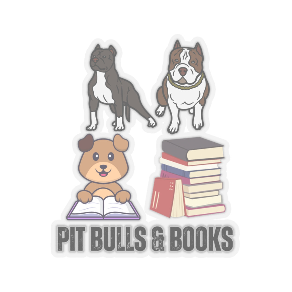 Pit Bull Sticker for Dog Lover gift for Pit Bull Mom gift for Pit Bull Lover for Book Lover sticker, Pit Bulls and Books Sticker