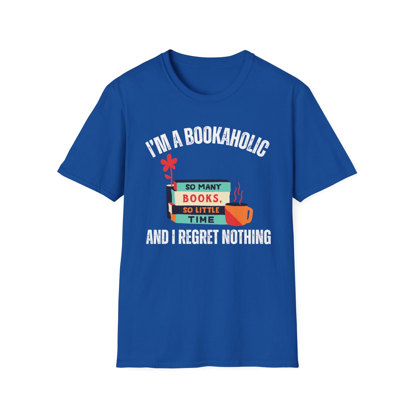 Bookaholic Funny Reading Unisex Softstyle T-Shirt, Book Addict Tee, Too Many Books So Little Time Shirt