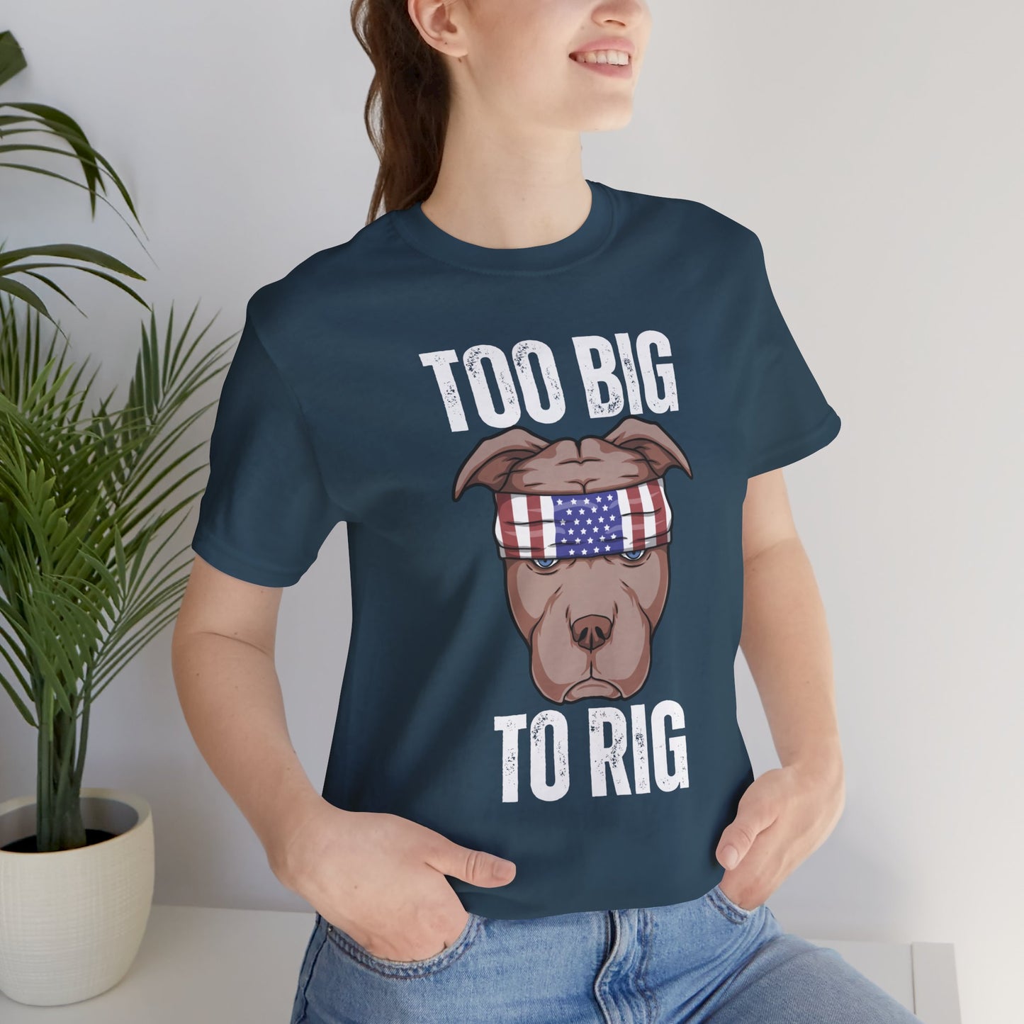 Funny Pit Bull Shirt Too Big To Rig T Shirts for Donald Trump 2024 Election T-Shirt for Conservative gifts Republican gift