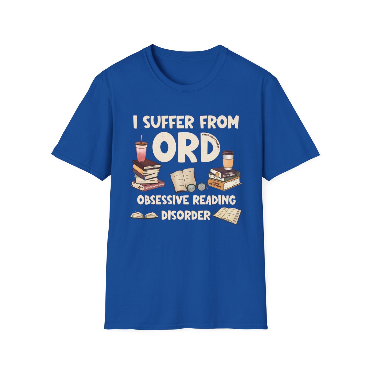 Obsessive Reading Disorder Shirt for Bookworm gifts for Reading Lovers T Shirts for Bookish T-shirt Book Lover TShirt for Book gifts