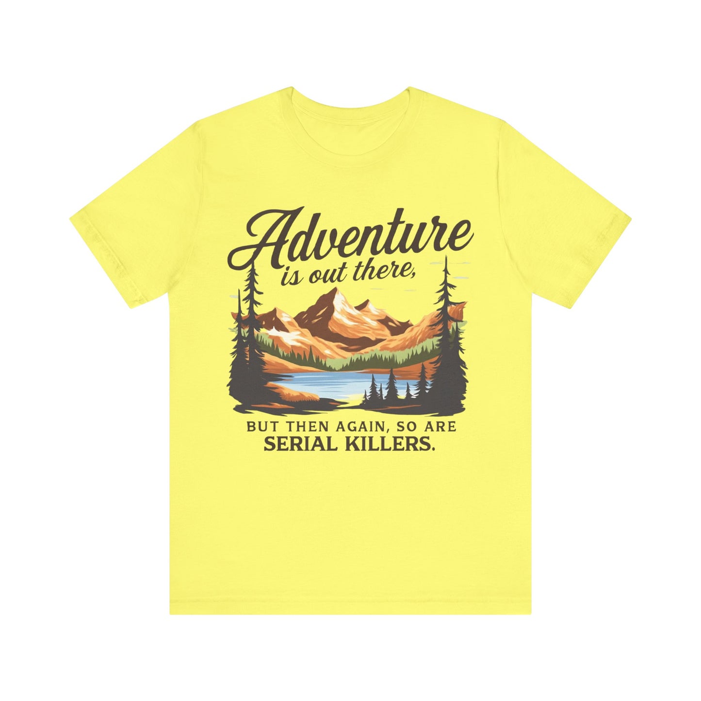 Adventure is Out There Unisex Tee, Murder Mystery Shirt Wanderlust Shirt, Outdoor Graphic Tee, Traveler Gift, Nature Lover Top