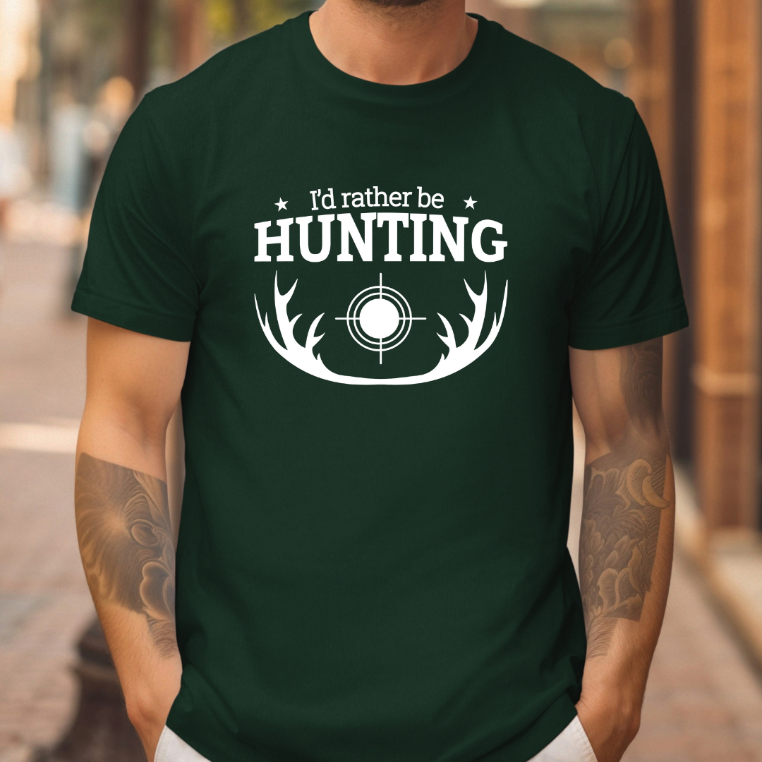 Deer Hunter T Shirt I'd Rather Be Hunting Shirts for Hunting gifts for Men TShirt Hunting T Shirt for Hunting gifts for Him gift Christmas