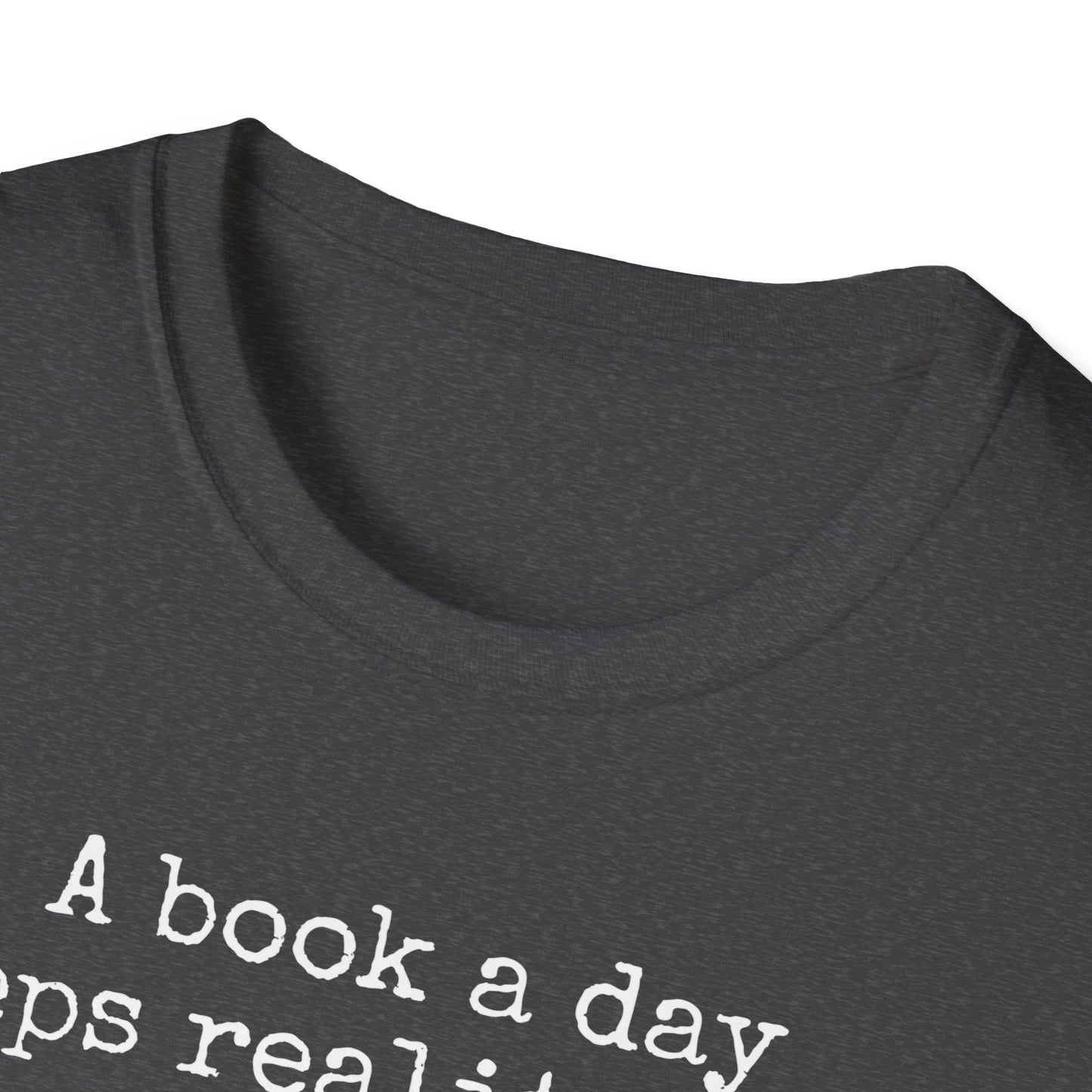 Bookish T Shirt for Reading Lover gift for Book Lover Tshirt Reading Shirt for BookWorm gifts for her A Book A Day Keeps Reality Away Tee
