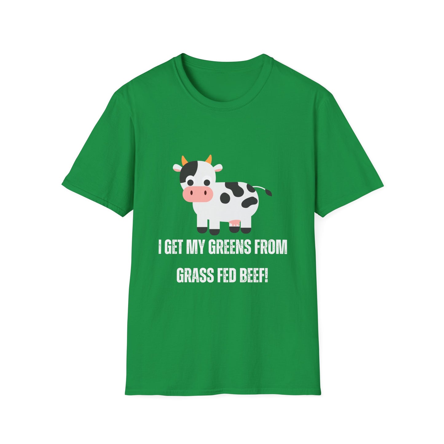 Funny T-Shirt Cow Shirt for Meat Lover gift for Beef Lover gift I Get My Greens from Grass Fed Cows Grass Fed Beef shirt