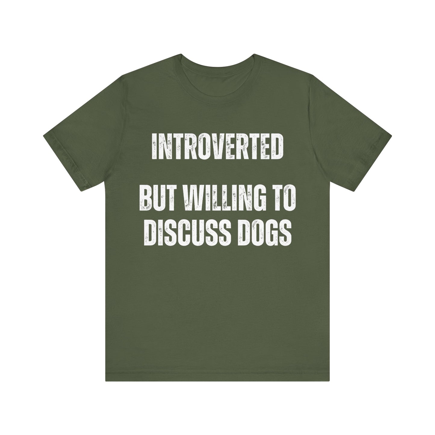 Funny Dog Shirt gift Dog Lover gifts for Dog Dad T-shirt Dog T shirt for Dog Mom Introverted But Willing to Discuss DOGS Introvert Shirts