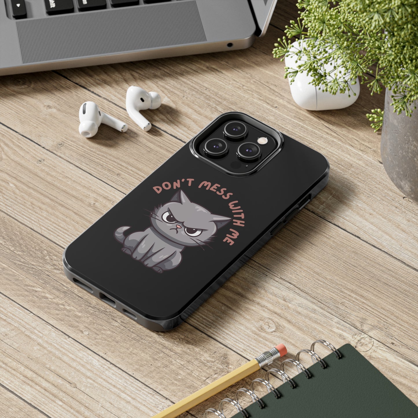 Funny Cat iPhone Case for Cat Lover gift for Friend gift for Cat Mom gift for Her ANGRY CAT Don't Mess With Me Cute CATS protective case