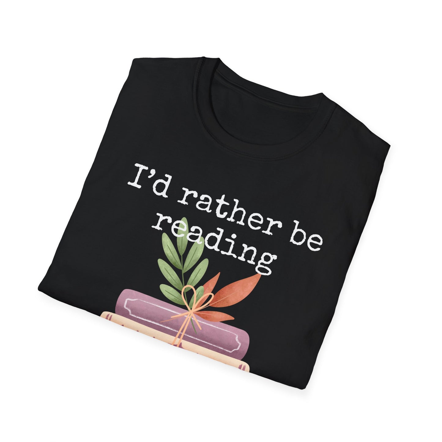 I'd Rather Be Reading T Shirt for Book Lover Tshirt for Reading Lover gift ideas for Christmas present for Bookworm Shirt for Nerd gifts