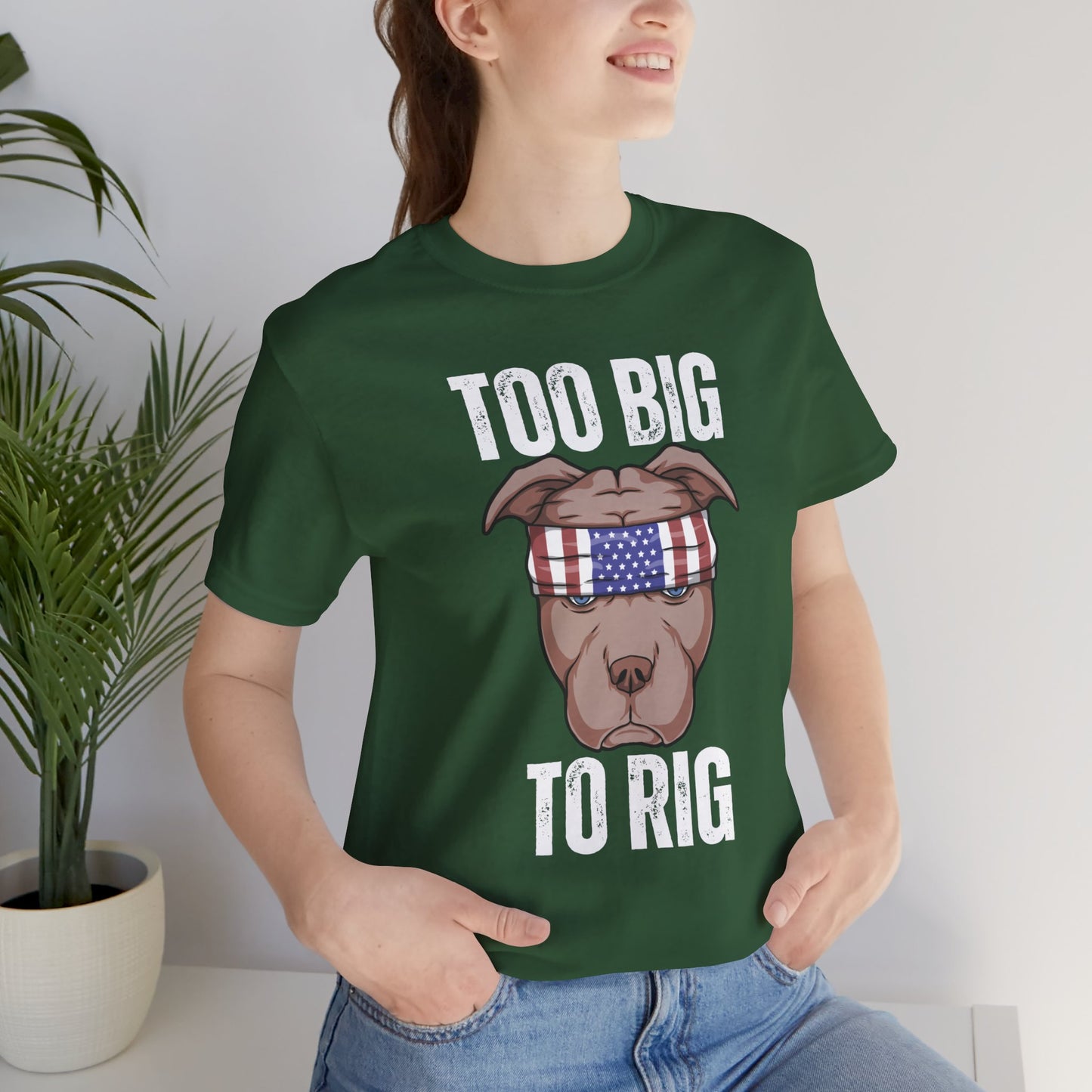 Funny Pit Bull Shirt Too Big To Rig T Shirts for Donald Trump 2024 Election T-Shirt for Conservative gifts Republican gift