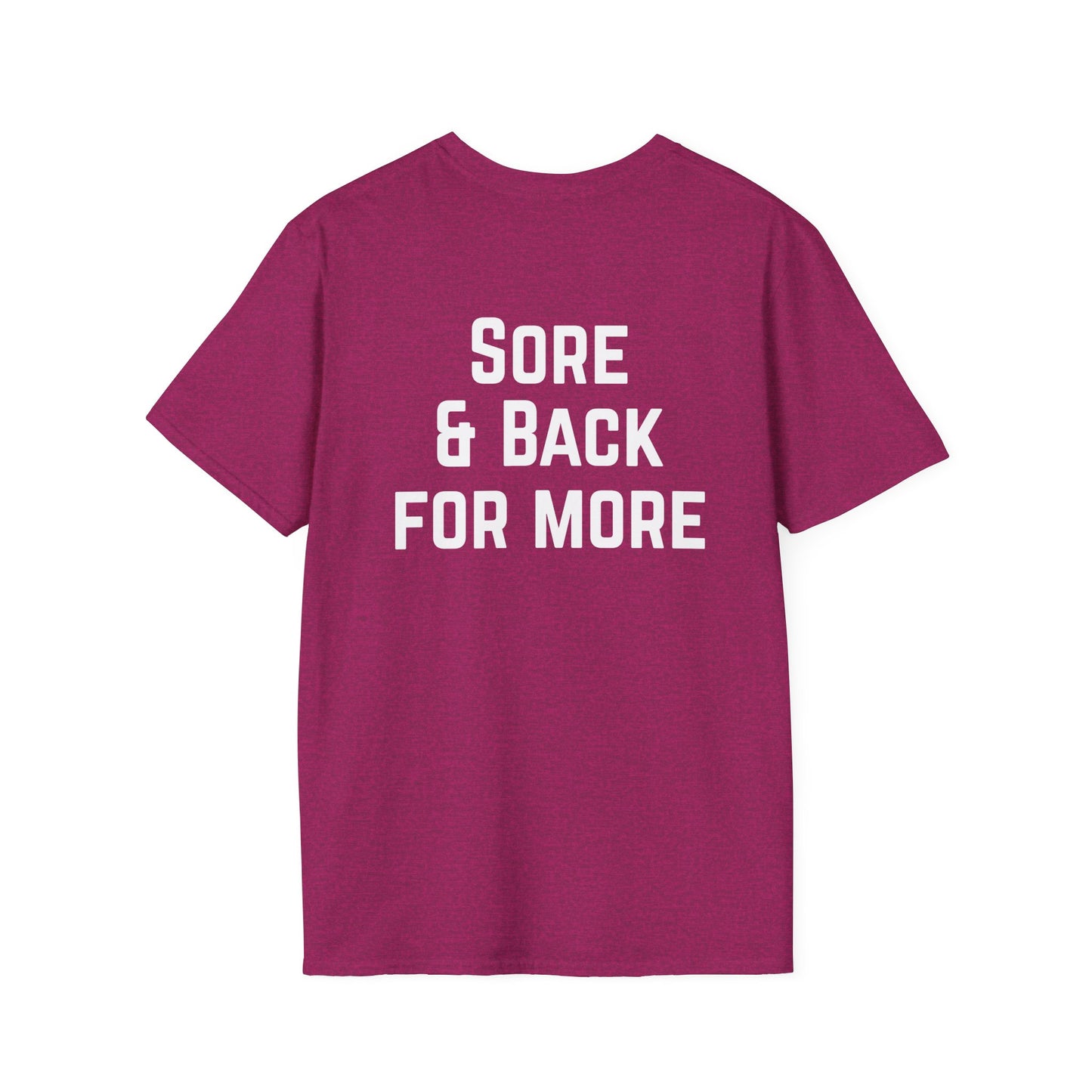 Sore and Back for More Workout T-Shirt, Fitness Tee, Gym Shirt, Exercise Top, Workout Apparel, Lift Weights T-shirt for Powerlifter