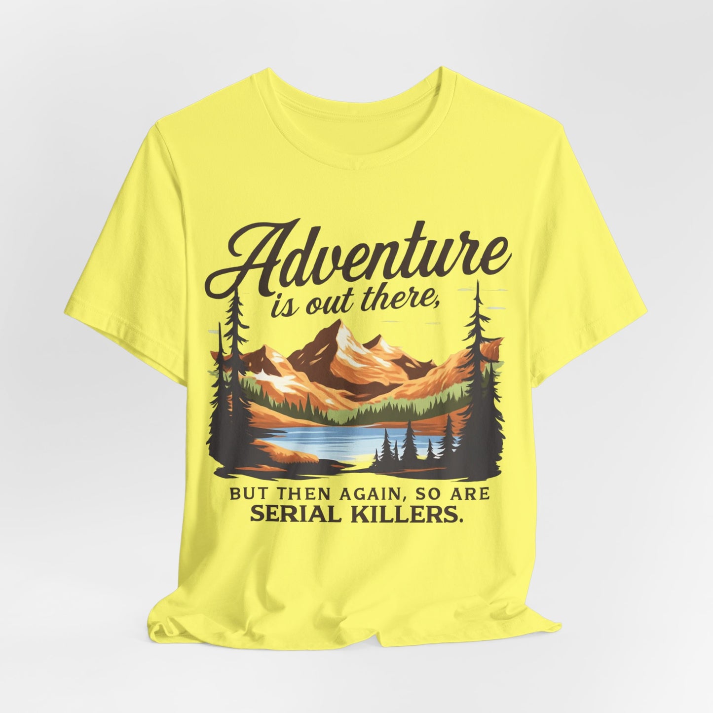 Adventure is Out There Unisex Tee, Murder Mystery Shirt Wanderlust Shirt, Outdoor Graphic Tee, Traveler Gift, Nature Lover Top