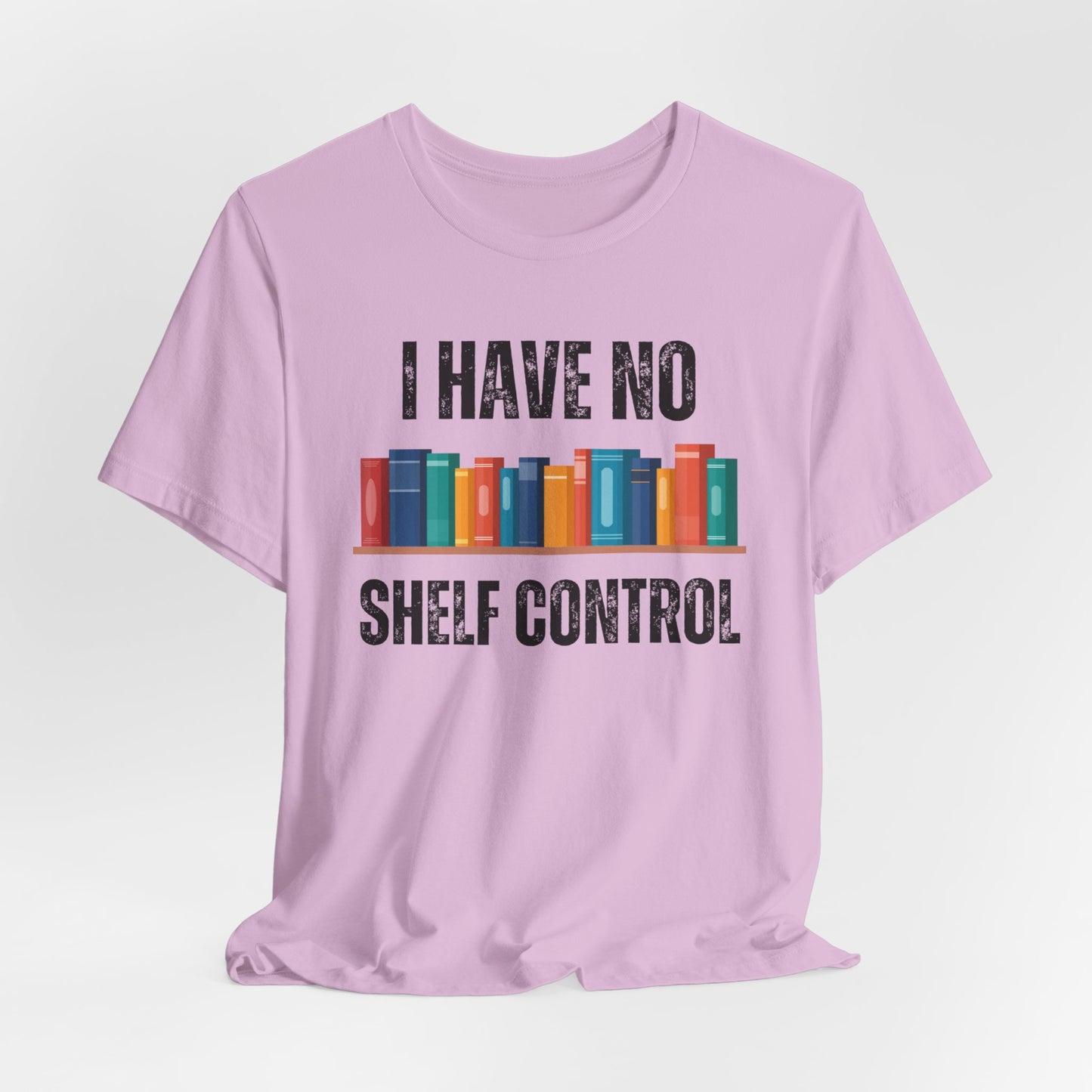 I Have No Shelf Control Shirt Book Pun Funny T Shirt for Book Lover gift for Reading Lover gift for Reading Shirt for Teacher gift Bookish