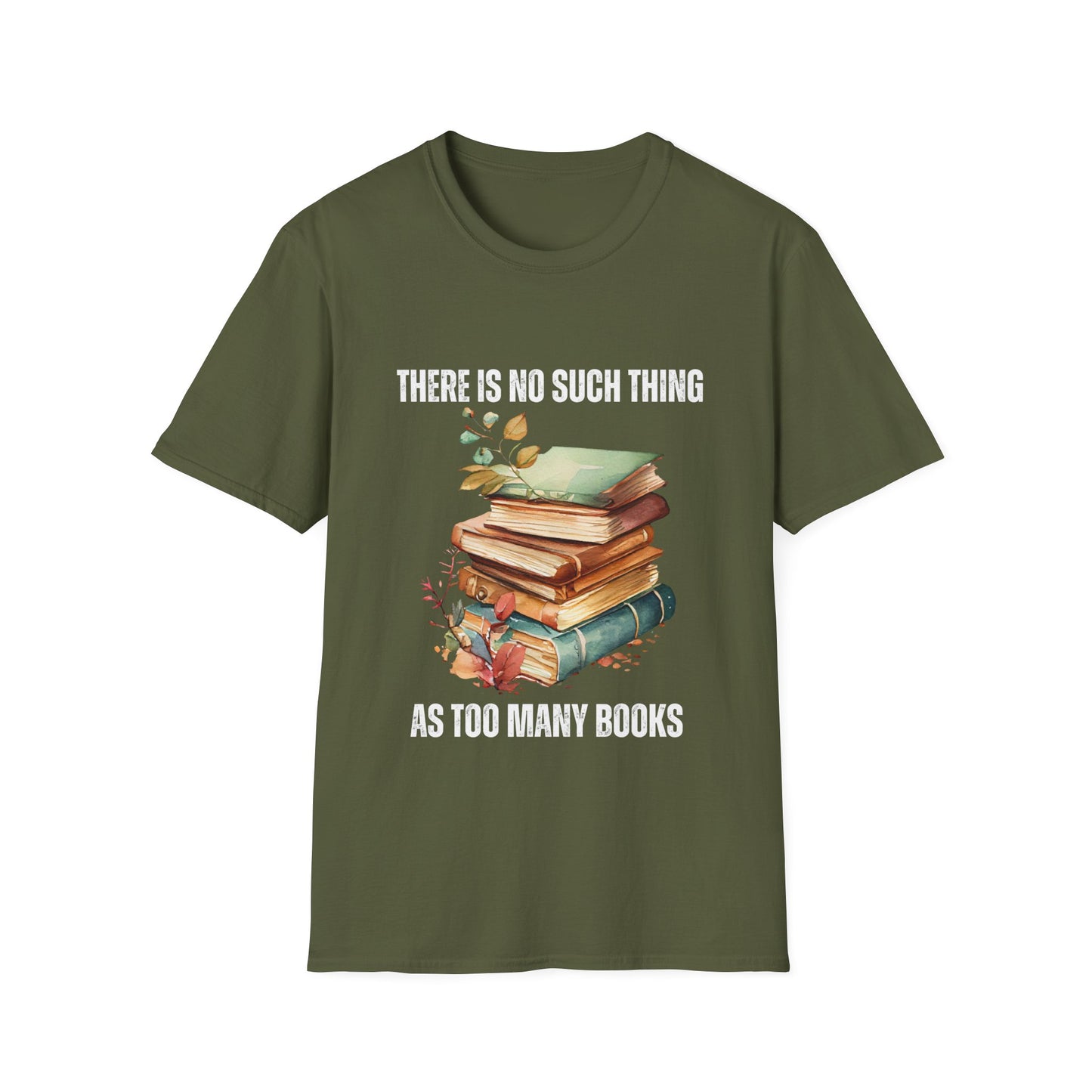 There is no Such Thing As Too Many Books Shirt for Book Lover gifts Bookish T Shirts Love Reading Books Shirt for Book Lover T-shirt gift for Her