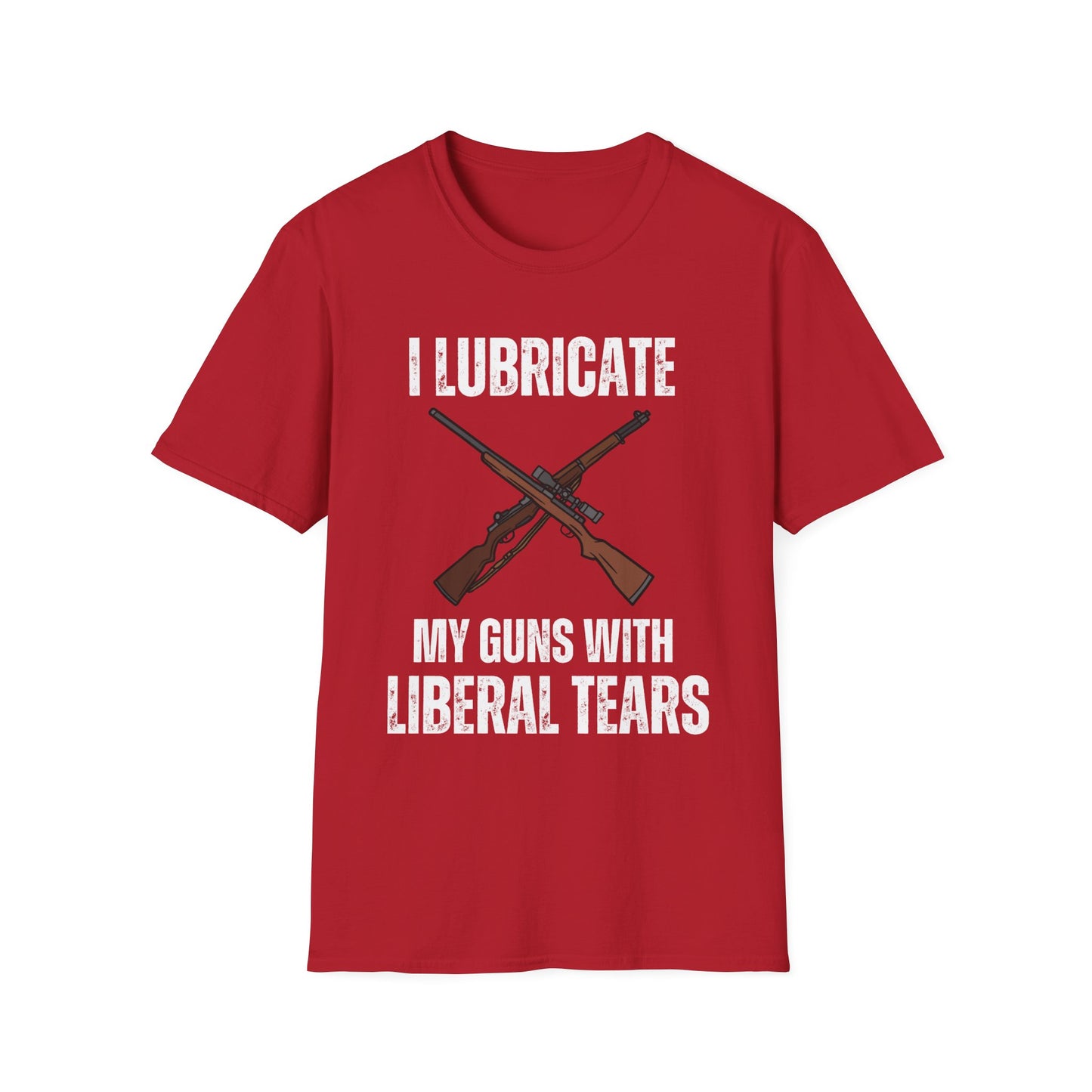I Lubricate My Guns With Liberal Tears T-shirt for gun owner gift for gun lover gift for Pro Gun Shirt for Freedom T shirts
