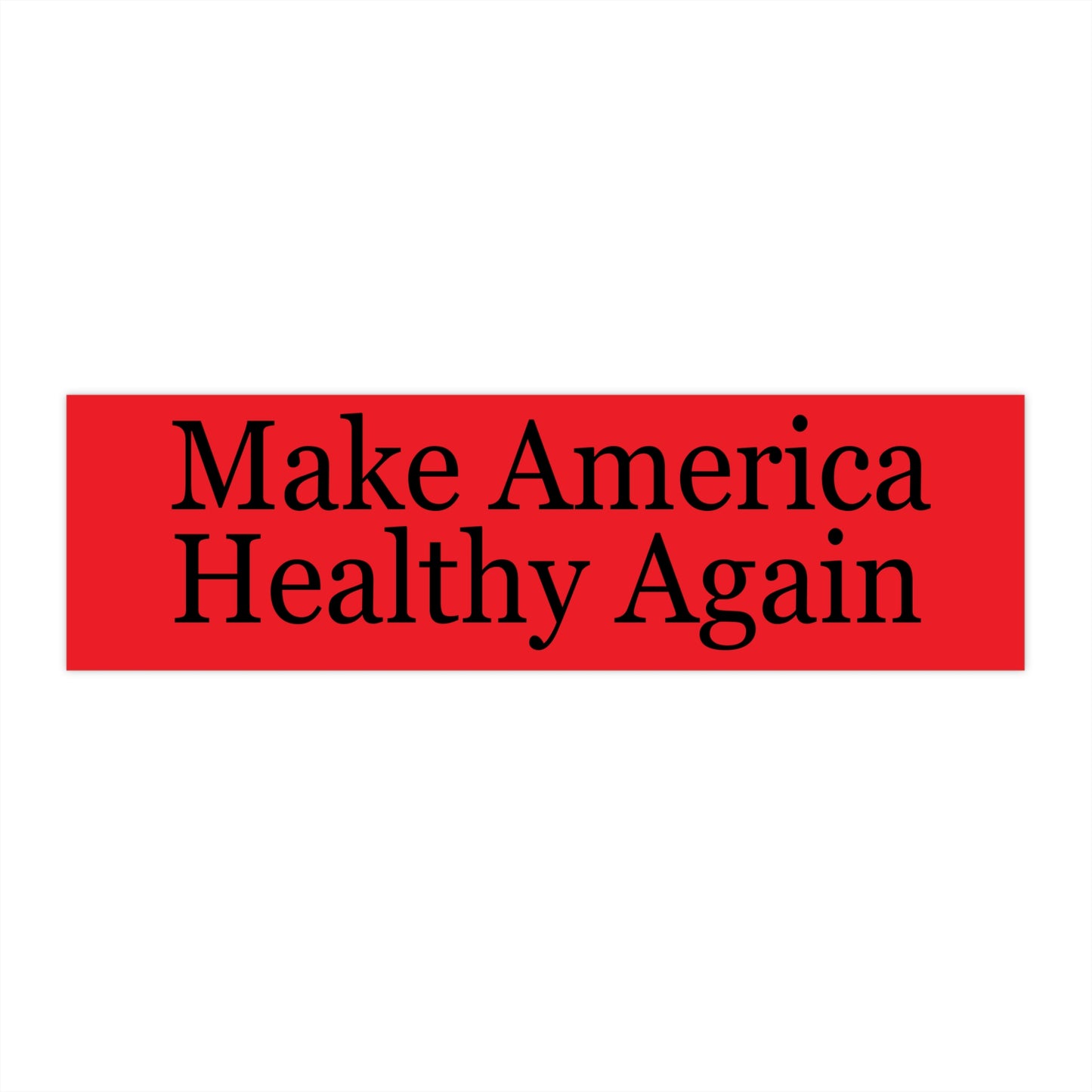 Make America Healthy Again Bumper Sticker or 2024 Election Stickers for Car Stickers for Election gifts for Trump 2024 Sticker Election gift