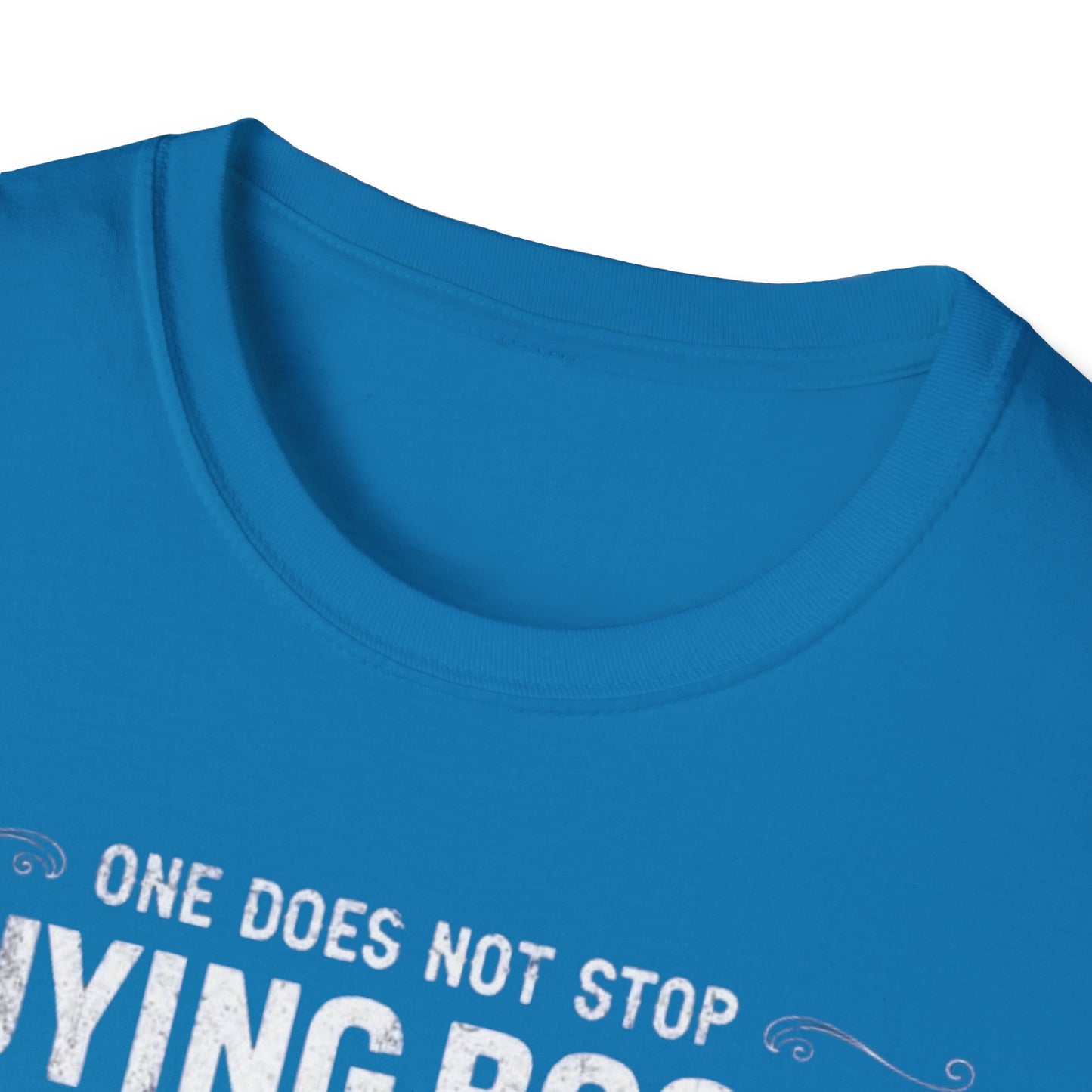 Book T-shirt for Reading Lover gift for Bookworm T Shirts for Literary gifts One Does Not Stop Buy Books Because There Is No Shelf Space
