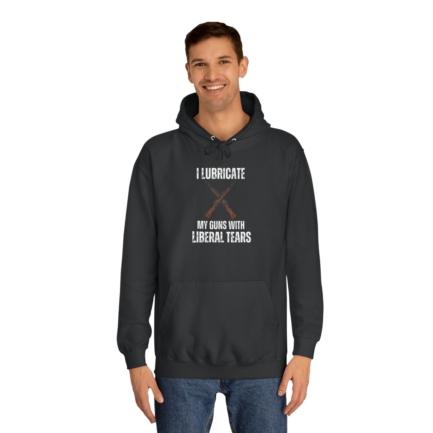 Funny Hoodie for Gun Lover gift Gun Hoodie for Pro Gun gift for Gun Enthusiast Sweatshirt I Lubricate My Guns With Liberal Tears