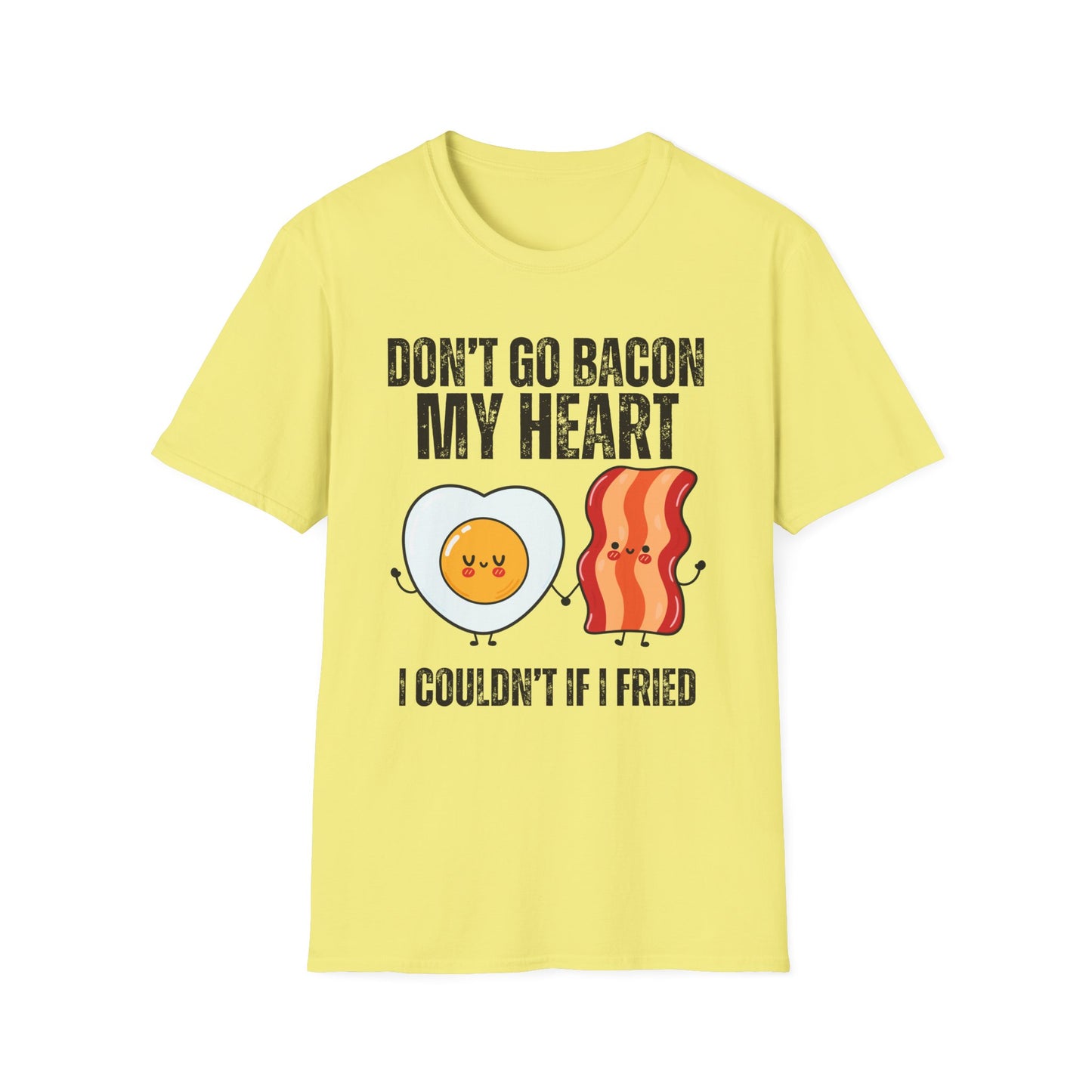 Don't Go Bacon My Heart Shirt for Funny T-shirt gift for Him for Valentine's Day gifts for Her - Funny T shirt - Carnivore Shirts