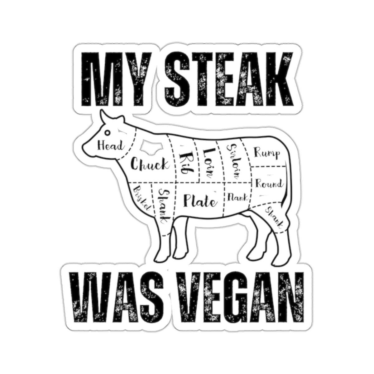 Meat Lover sticker for Meat Lovers gifts Carnivore Diet sticker for Grilling gift for BBQ Barbecue Steak Lover gift My Steak Was Vegan