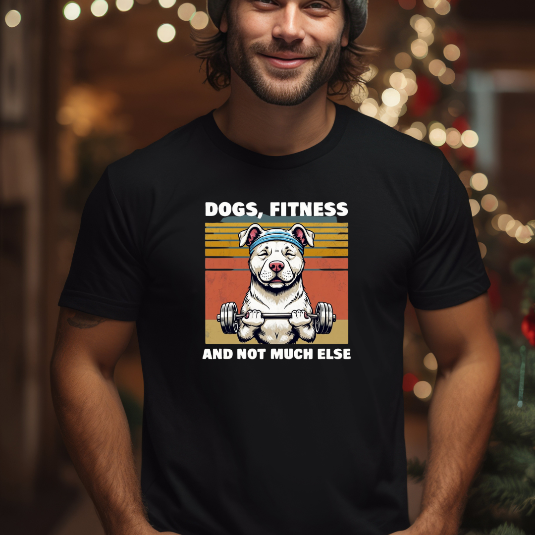 Dog Fitness Shirt for Dog Lover gifts for Pets Lovers T-shirt for Gym TShirt Funny Dog T Shirts Dogs Fitness and Not Much Else Tee for him