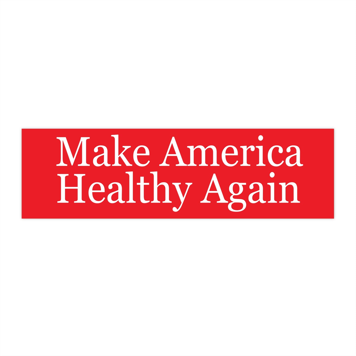 Make America Healthy Again Sticker for Election Stickers for Make America Great Again Bumper Sticker for 2024 Election Stickers for Cars