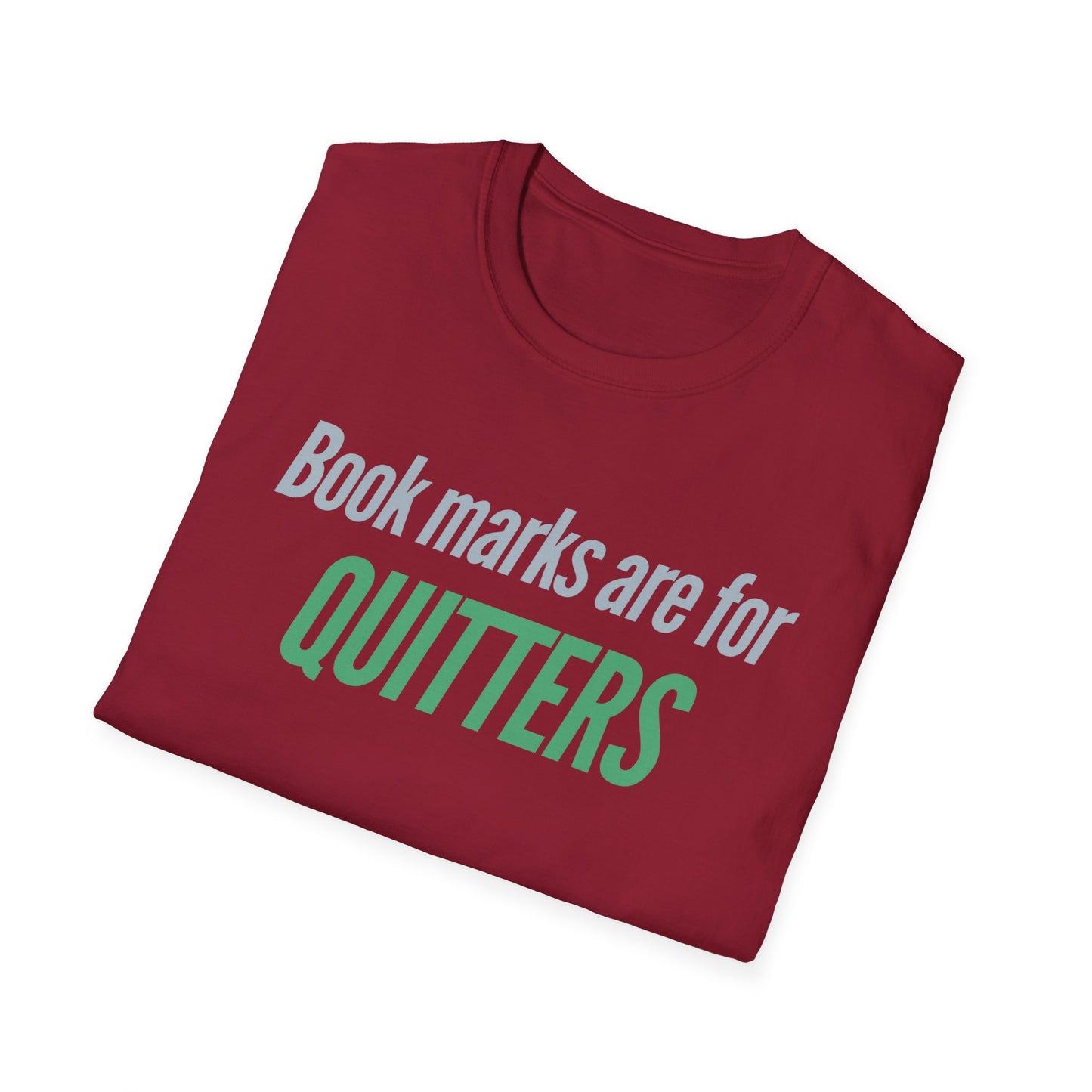 Reading Shirt for Reading Lover gift for Book Lover T Shirt Bookmarks are for quitters T-shirt for Bookish Tees for Her gifts for Bookworms